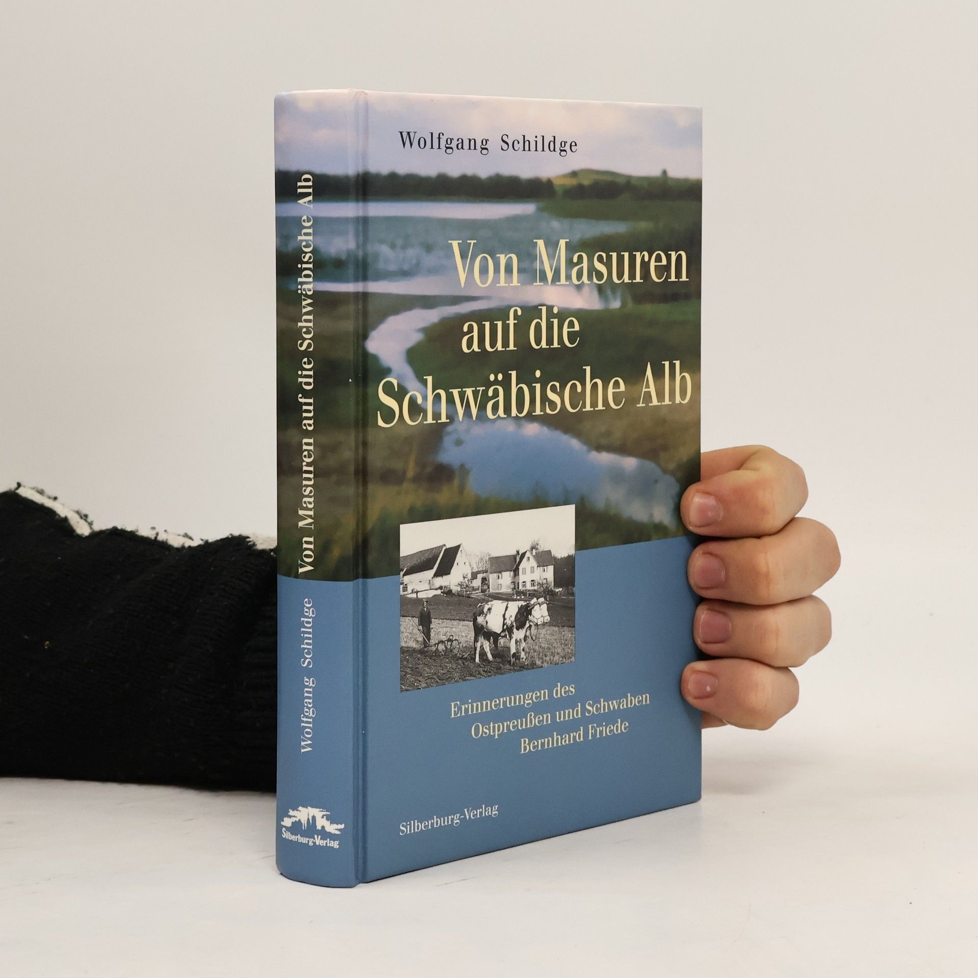 Wolfgang Schildge Von Masuren auf die Schwäbische Alb