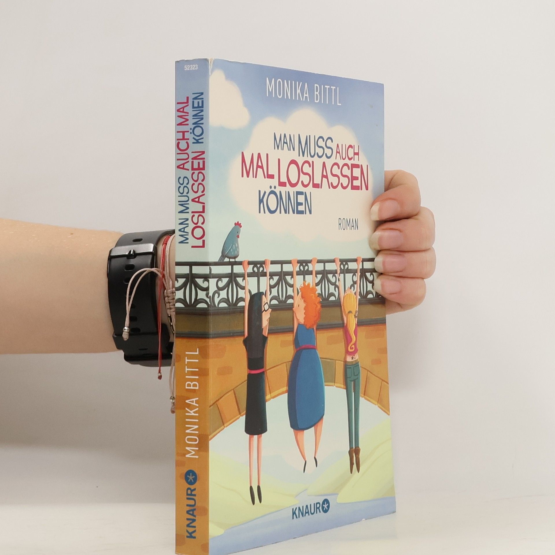 Monika Bittl Man muss auch mal loslassen können