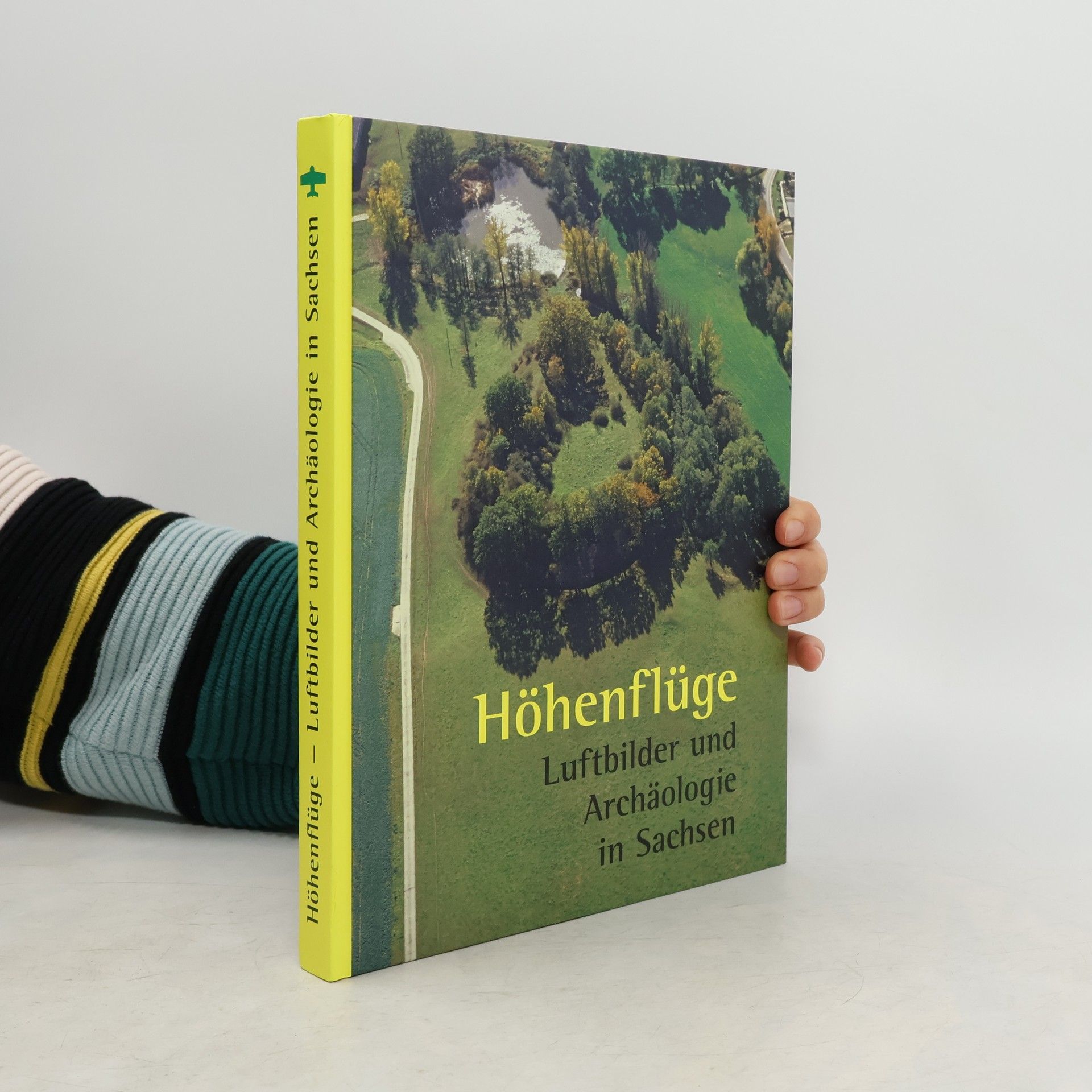 Höhenflüge. Luftbilder und Archäologie in Sachsen