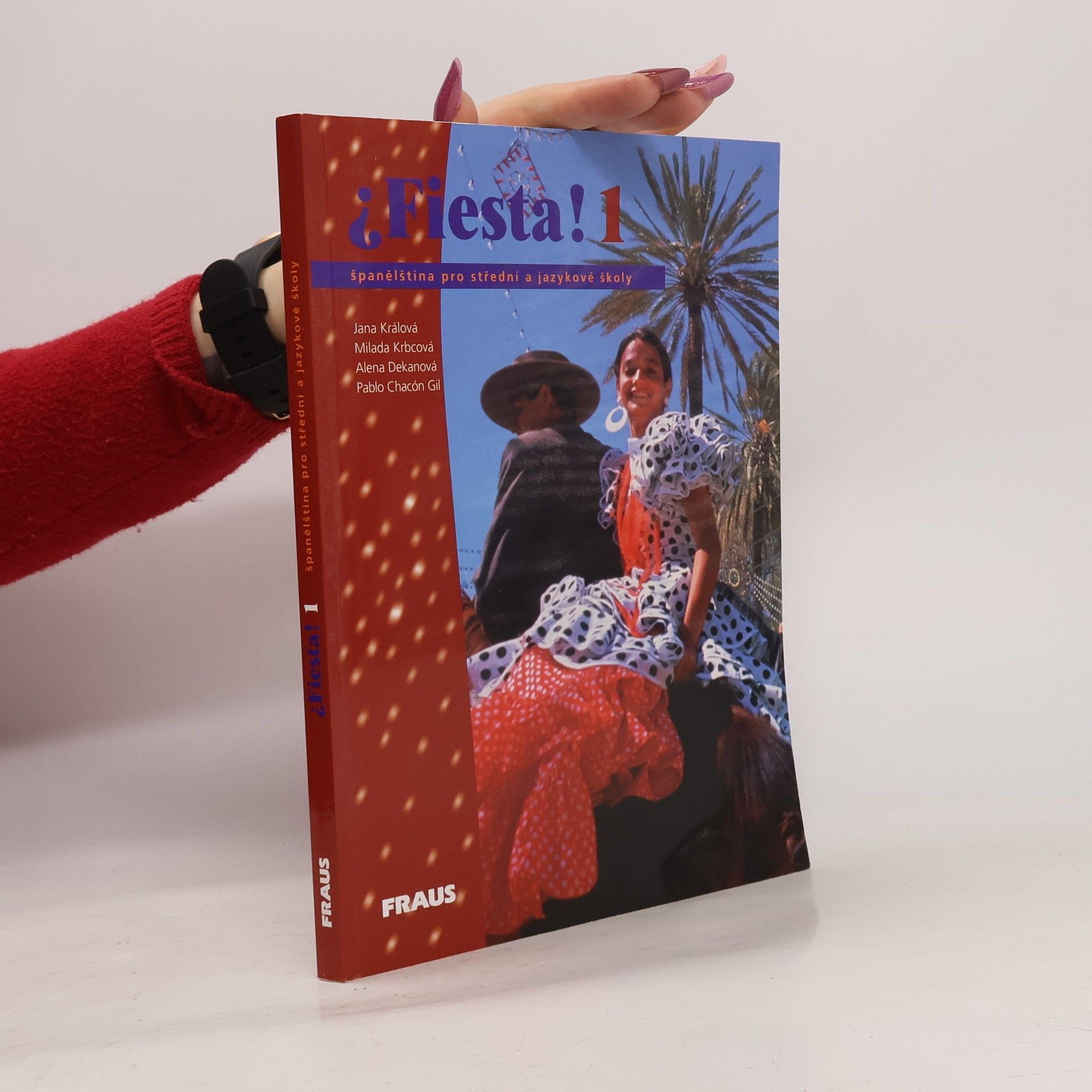 Jana Králová-Kullová Fiesta! 1. Španělština pro střední a jazykové školy