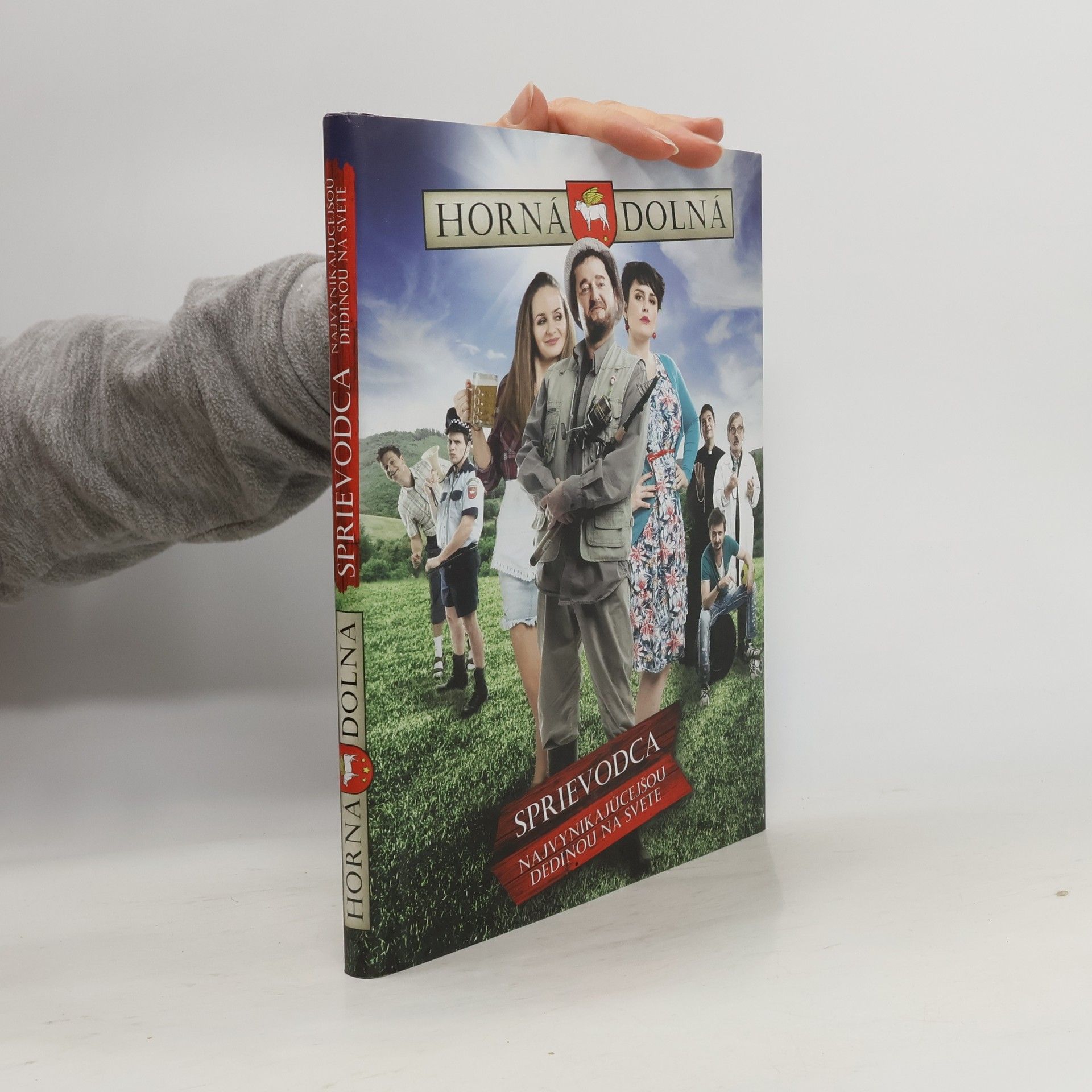 Stanislav Dančiak Horná Dolná - Sprievodca najvynikajúcejšou dedinou na svete