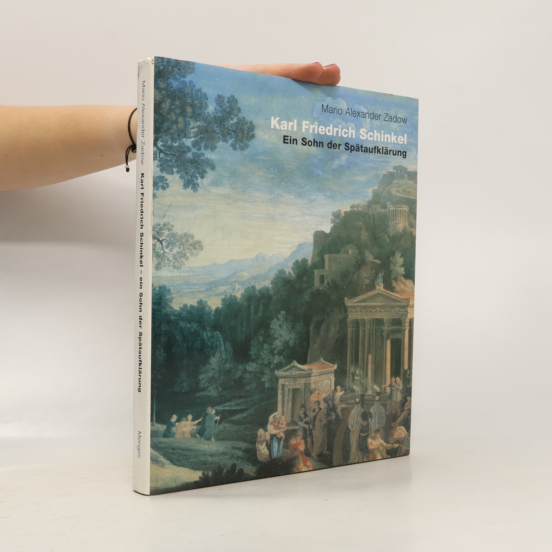 Mario Alexander Zadow Karl Friedrich Schinkel--Ein Sohn Der Spataufklarung