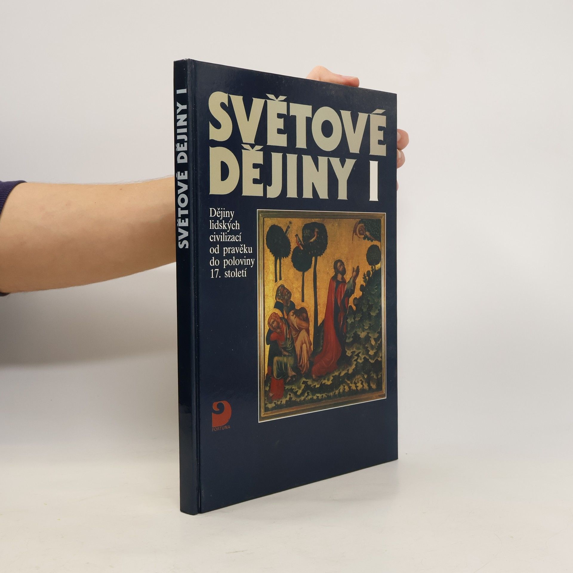 Světové dějiny I. Dějiny lidských civilizací od pravěku do poloviny 17. století