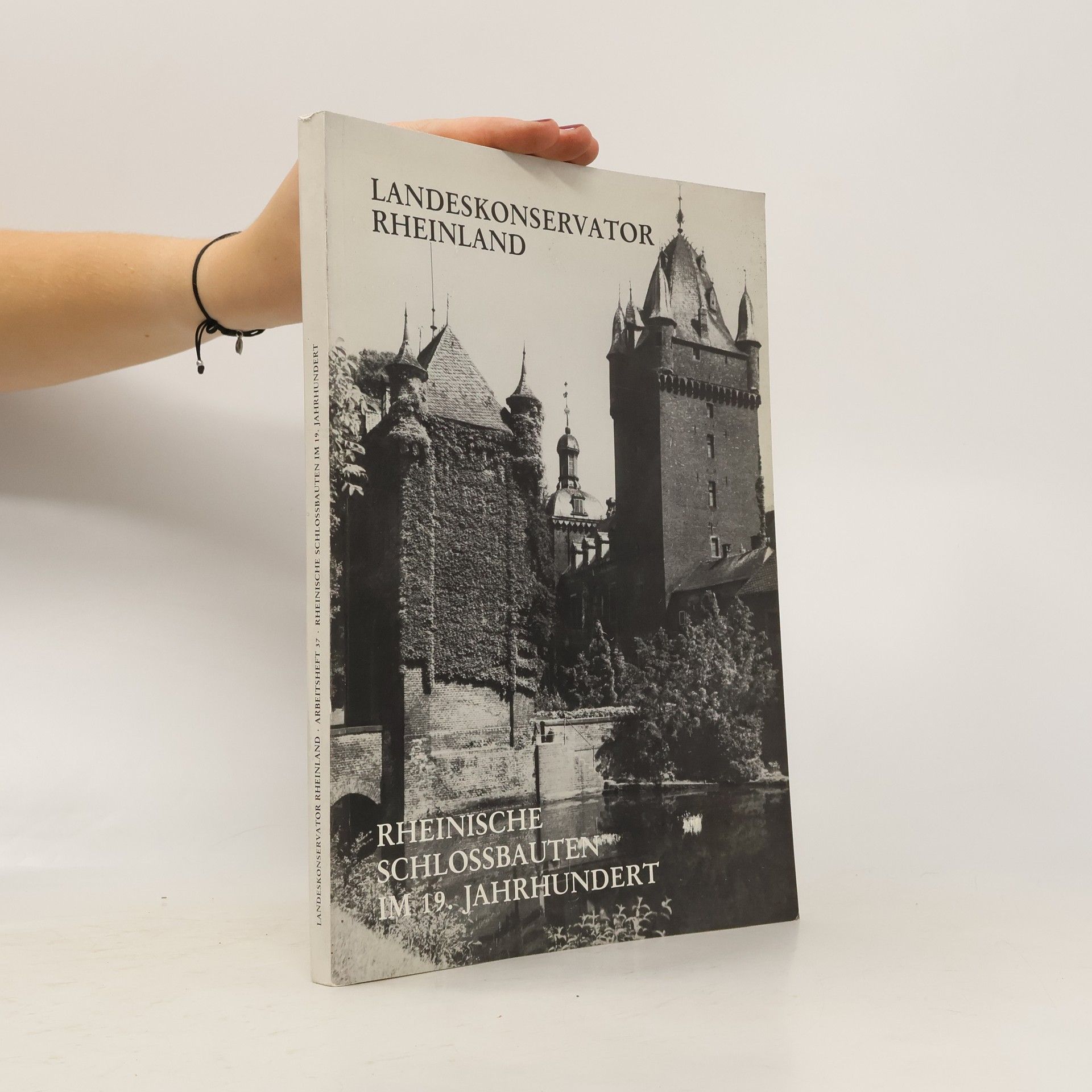 Autorenkollektiv Rheinische Schlossbauten im 19. Jahrhundert"