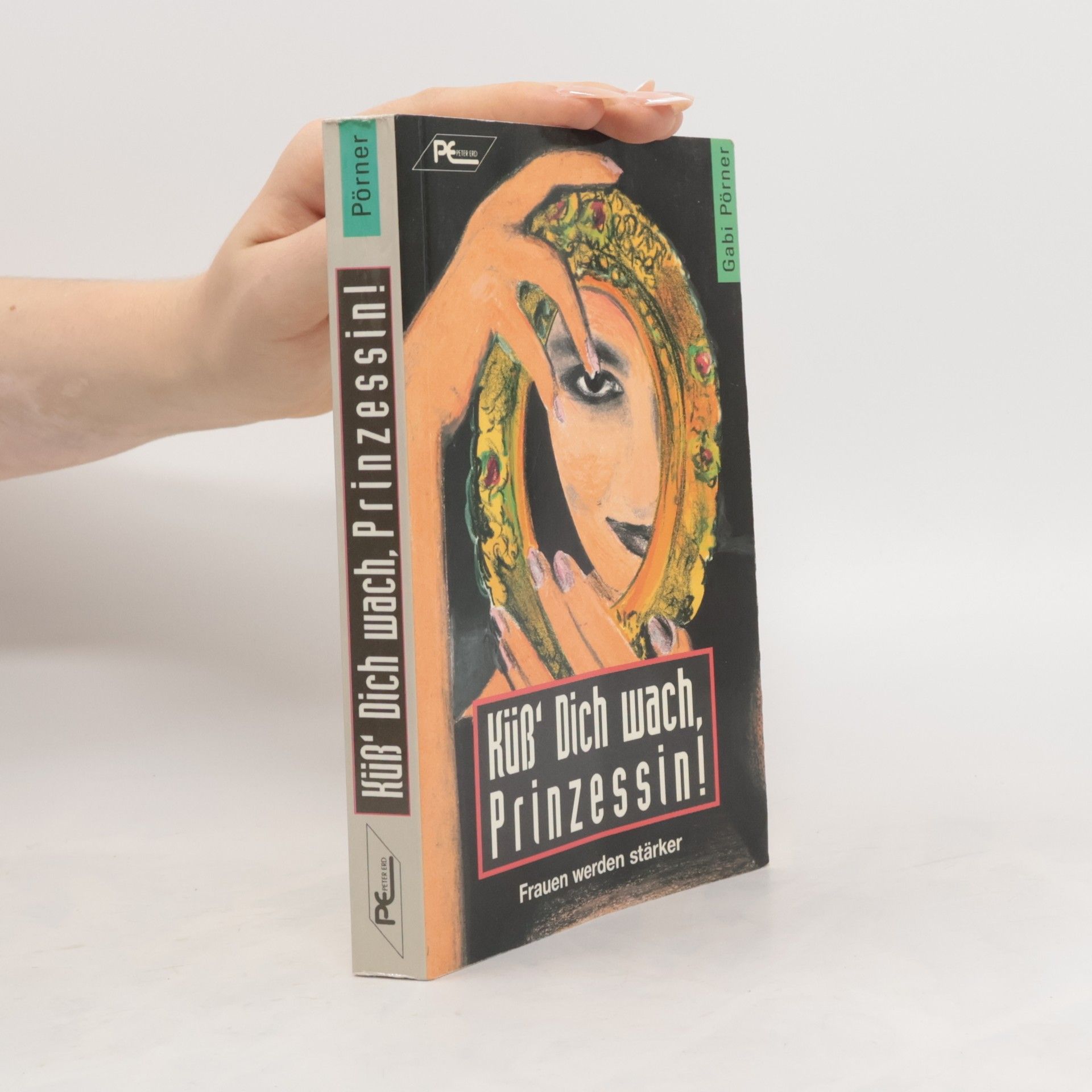 Gabi Pörner Küss' dich wach, Prinzessin!