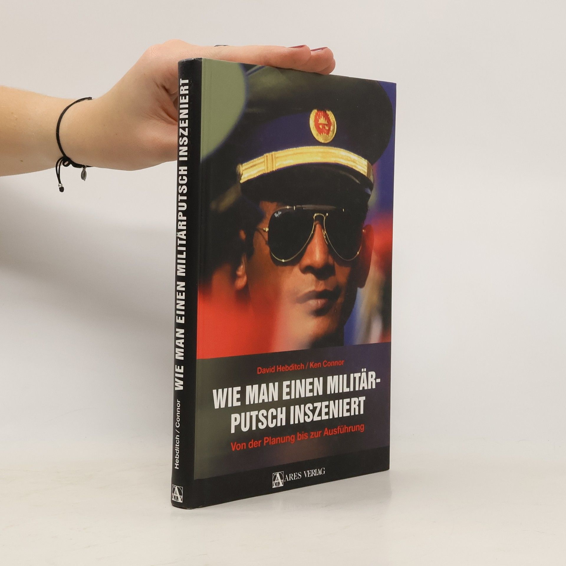 David Leroy Hebditch Wie man einen Militärputsch inszeniert