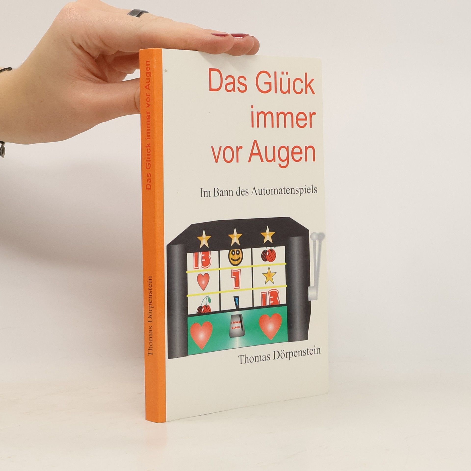 Thomas Dörpenstein Das Glück immer vor Augen