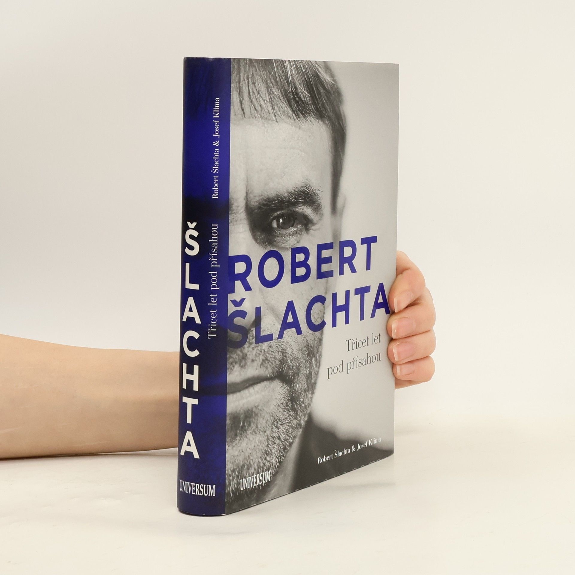 Josef Klíma Robert Šlachta. Třicet let pod přísahou