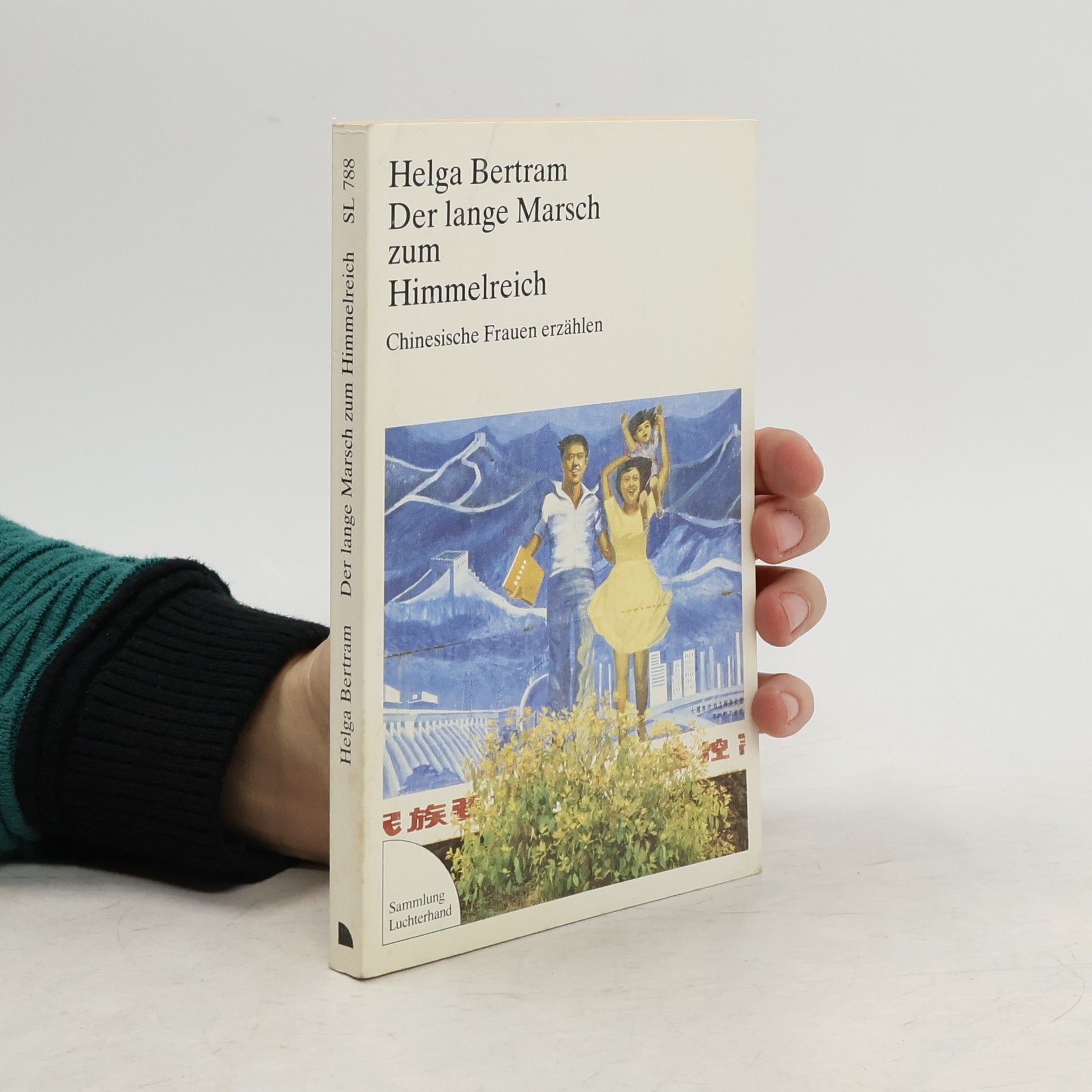 Helga Bertram Der lange Marsch zum Himmelreich