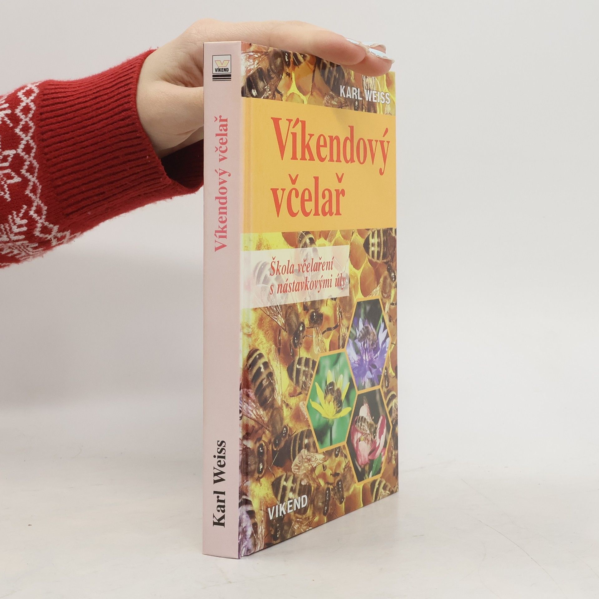 Víkendový včelař. Škola včelaření s nástavkovými úly