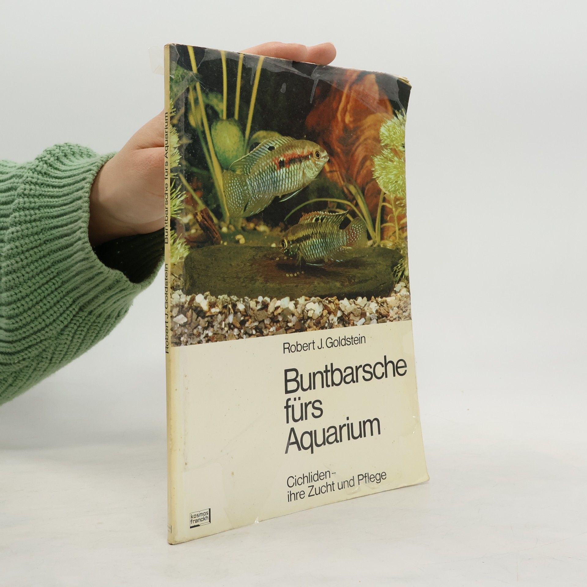 Robert J. Goldstein Buntbarsche fürs Aquarium. Cichliden, ihre Zucht und Pflege