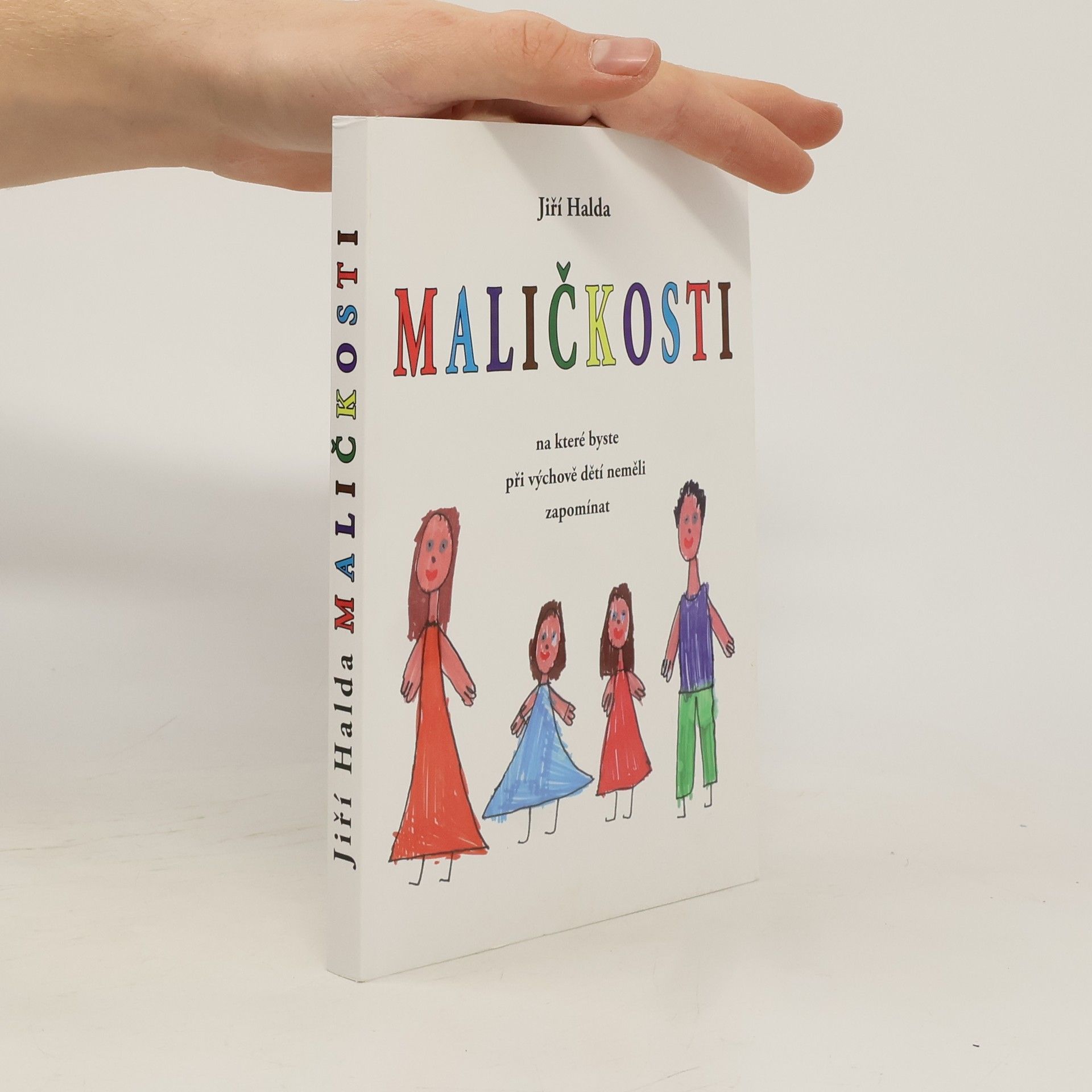 Jiří Halda Maličkosti, na které byste při výchově dětí neměli zapomínat