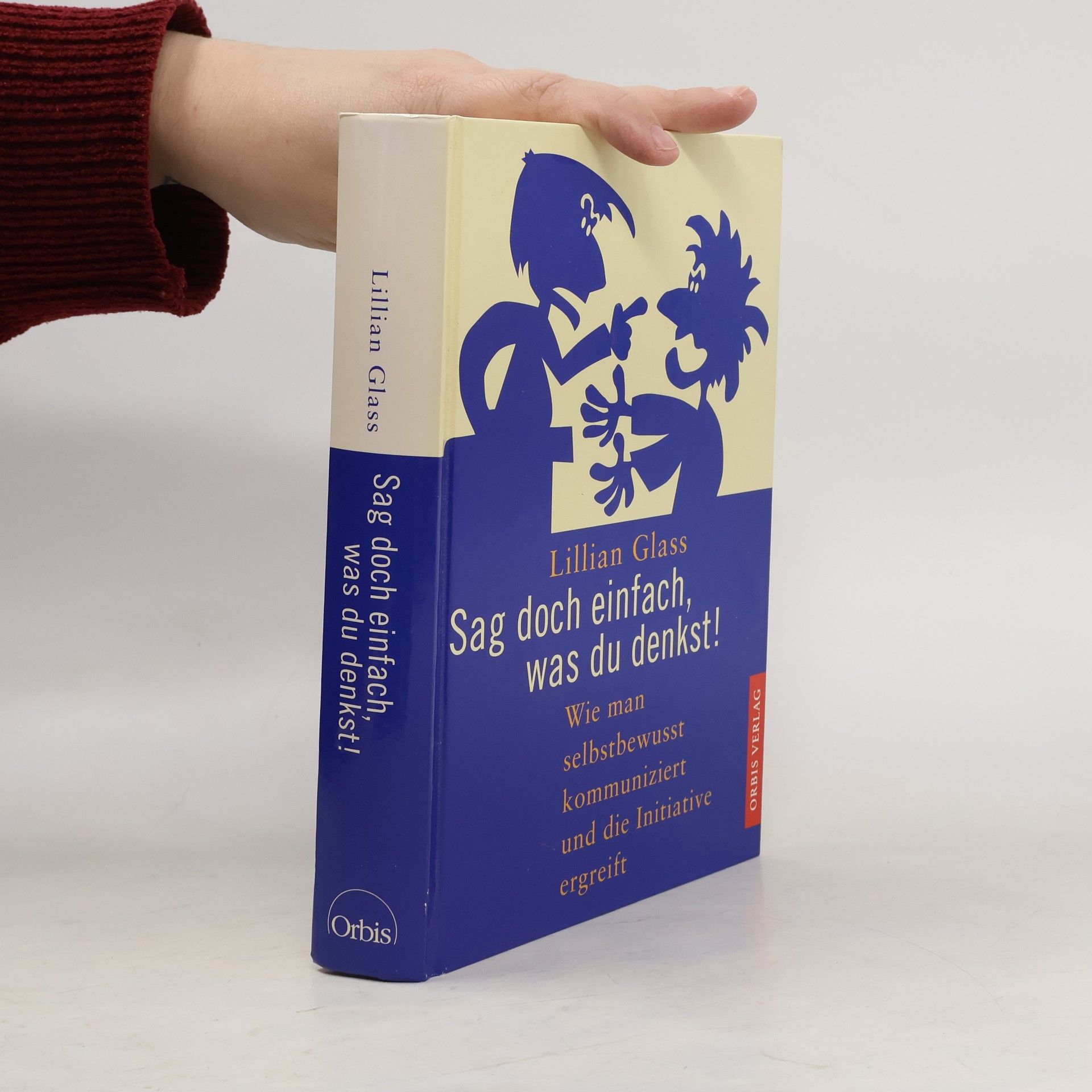 Lillian Glass Sag doch einfach, was du denkst!