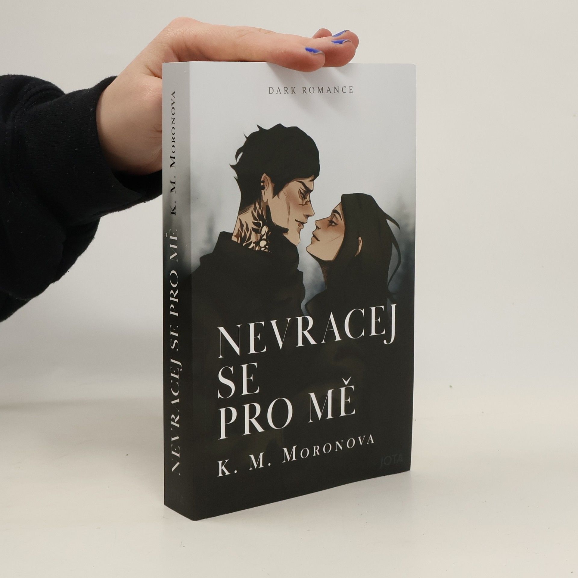 K. M. Moronova Nevracej se pro mě