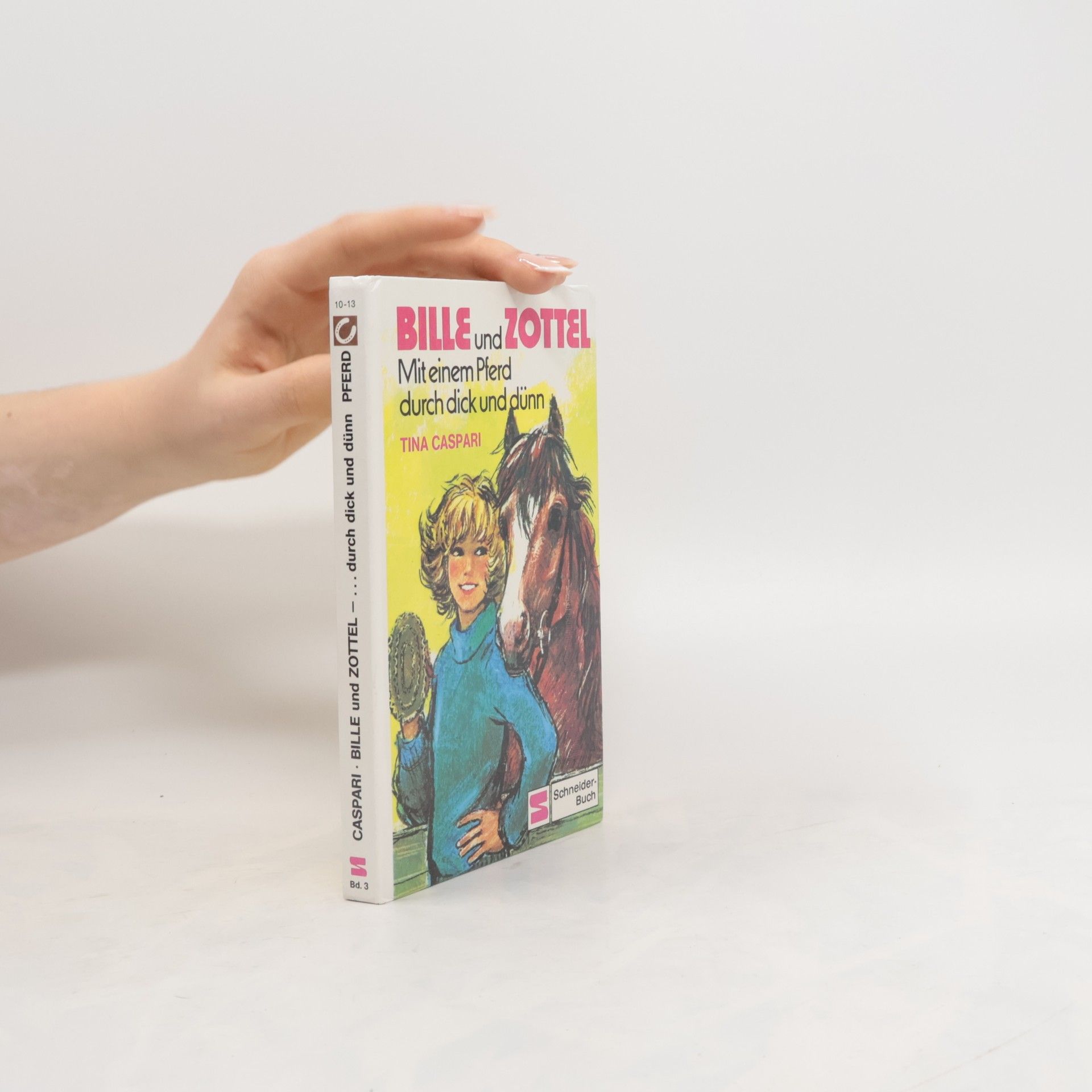 Tina Caspari Bille und Zottel. Mit einem Pferd durch dick und dünn