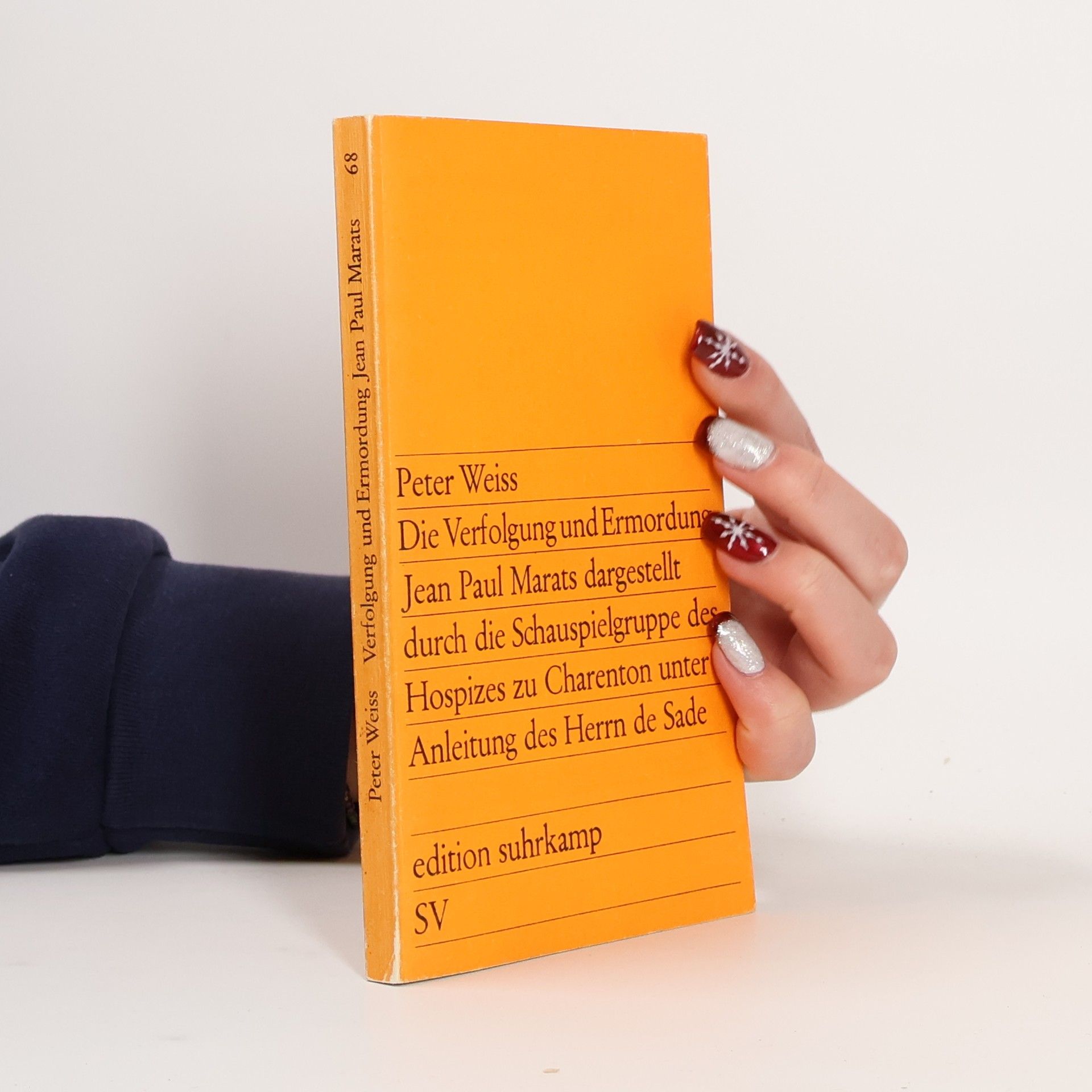 Petr Weiss Die Verfolgung und Ermordung Jean Paul Marats, dargestellt durch die Schauspielgruppe des Hospizes zu Charenton unter Anleitung des Herrn de Sade