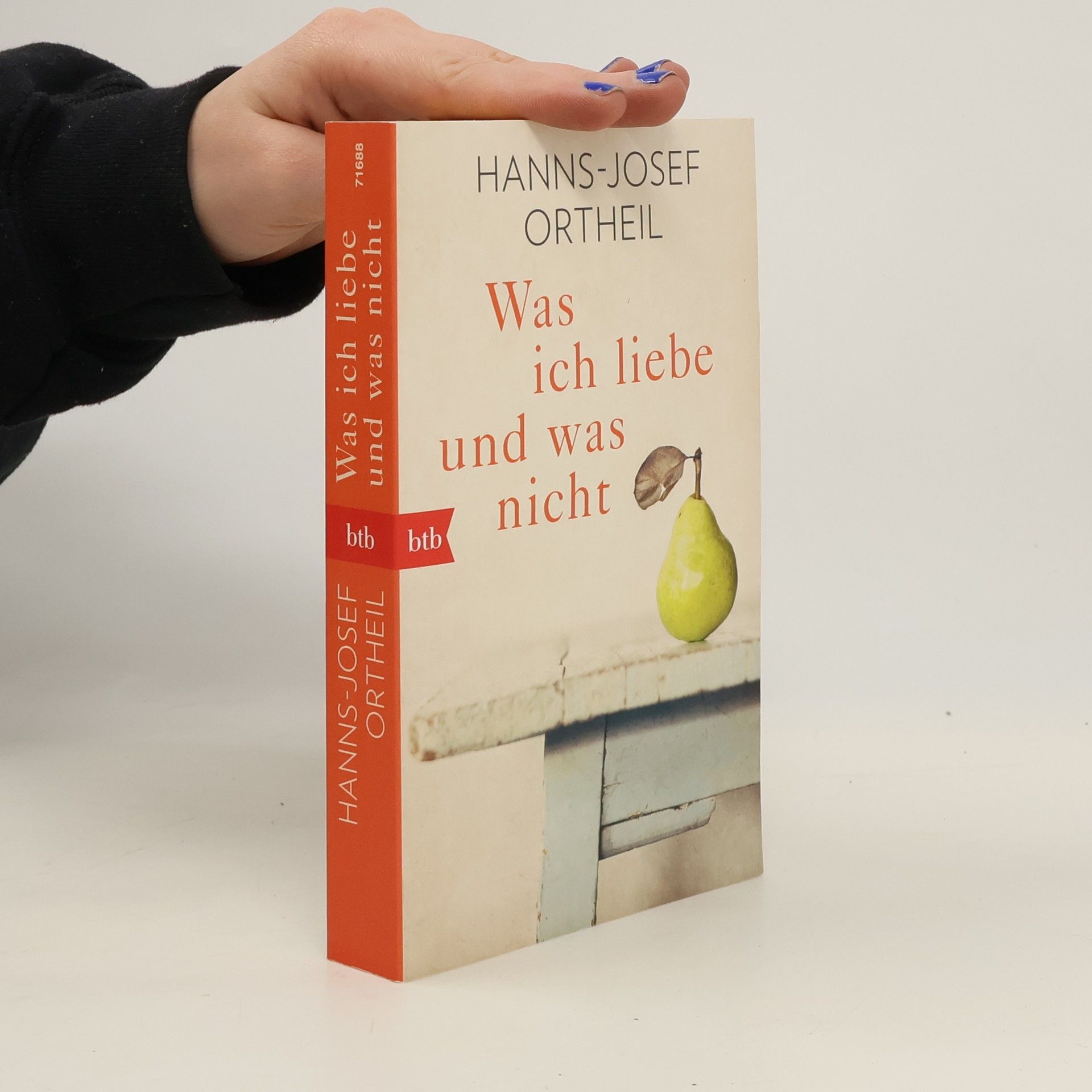 Hanns-Josef Ortheil Was ich liebe - und was nicht