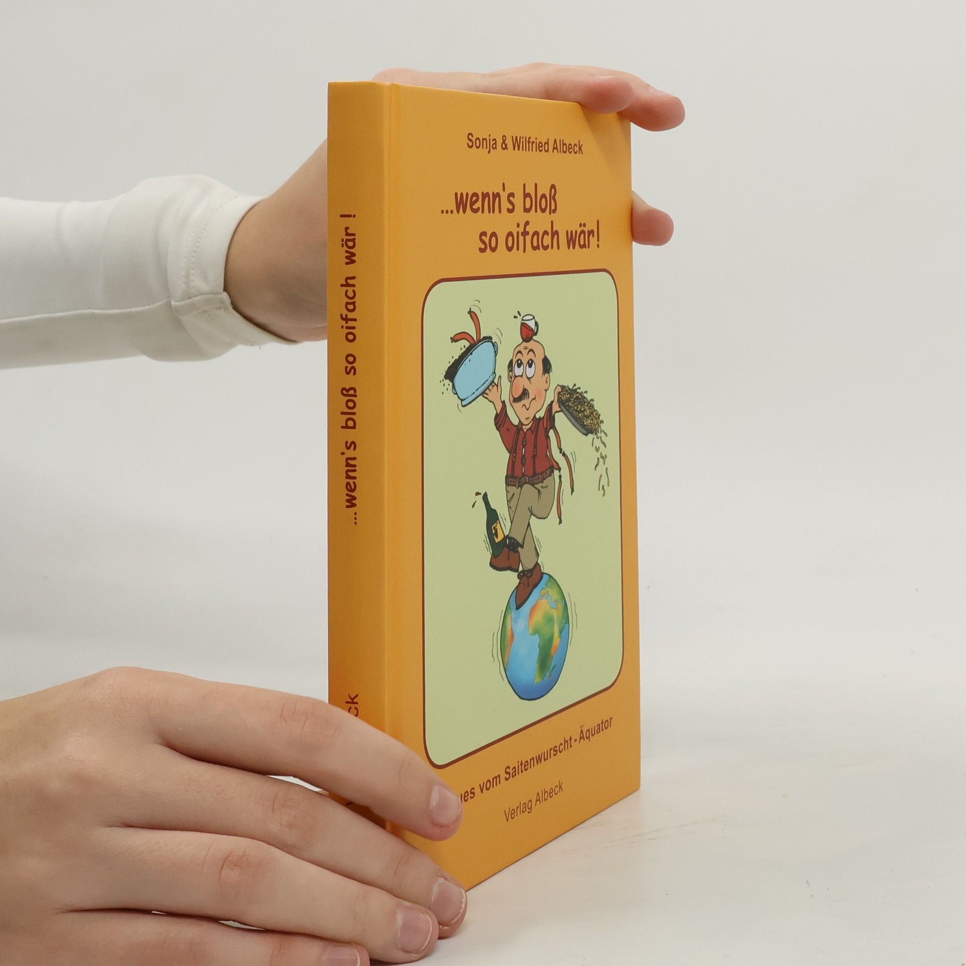 Wilfried Albeck ...wenn's bloß so oifach wär!