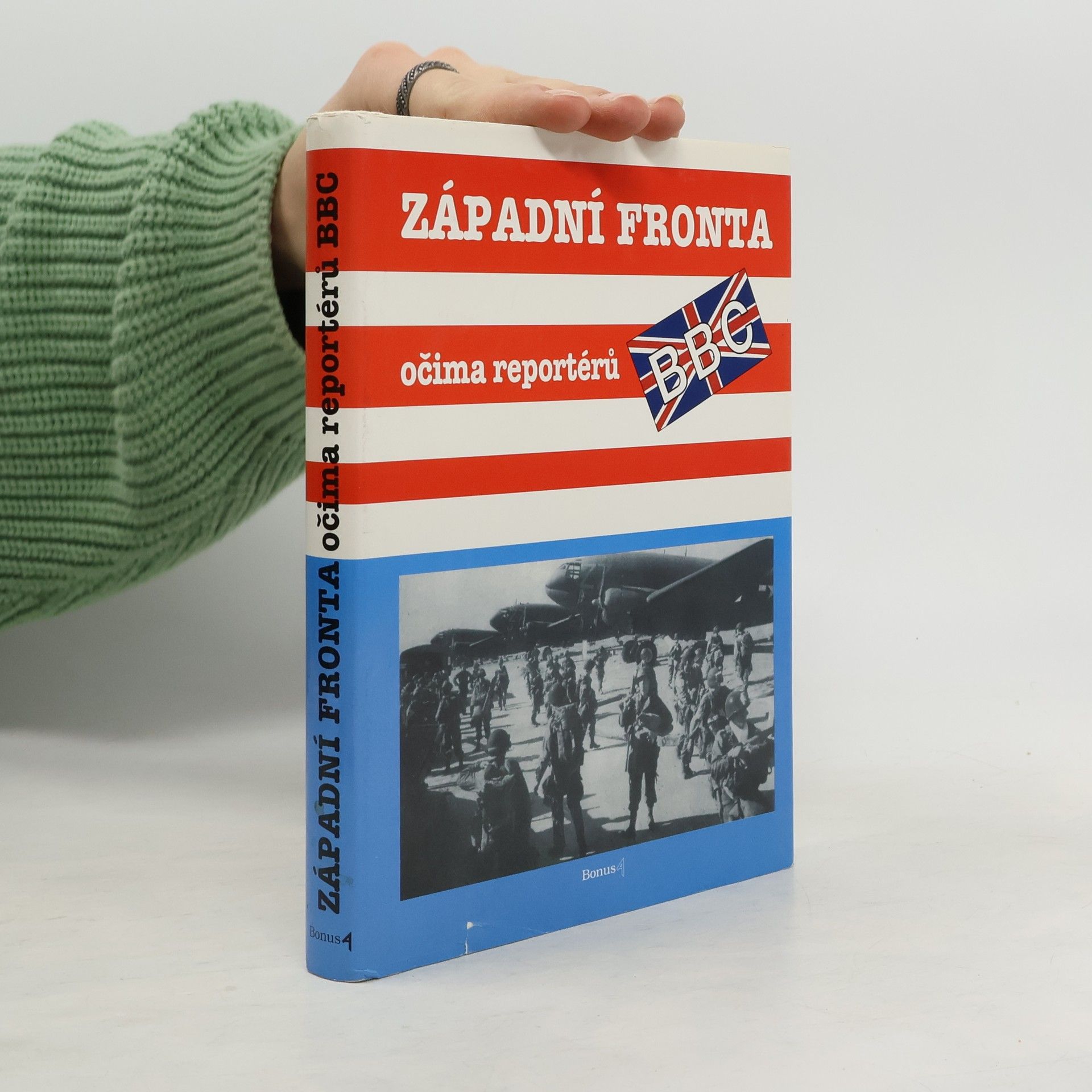 Soňa Bartáková Laubová Západní fronta očima reportérů BBC: Soubor reportáží válečných zpravodajů BBC (britského rozhlasu) 6. června 1944 - 5. května 1945