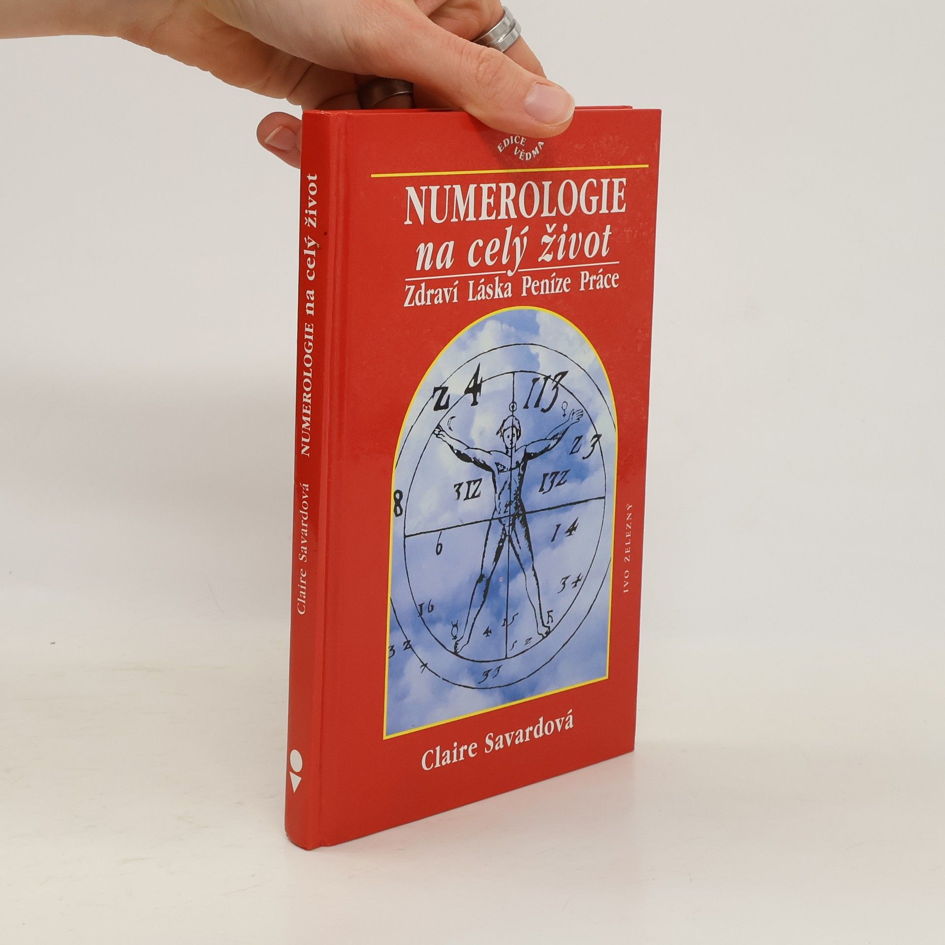 Numerologie na celý život. Zdraví. Láska. Peníze. Práce.