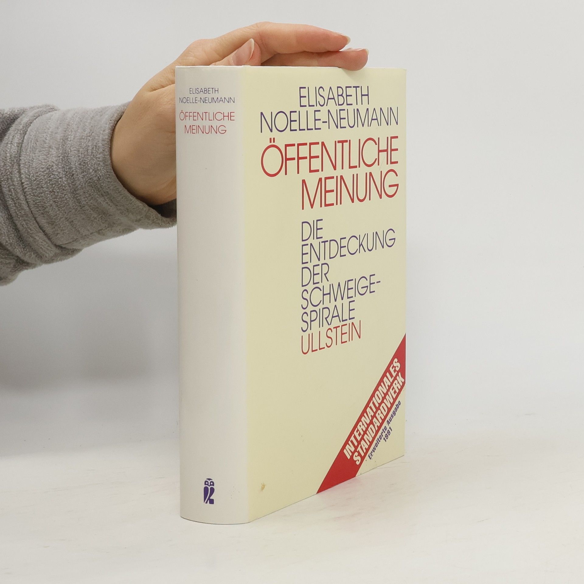 Elisabeth Noelle-Neumann Öffentliche Meinung - Erweiterte Ausgabe 1991