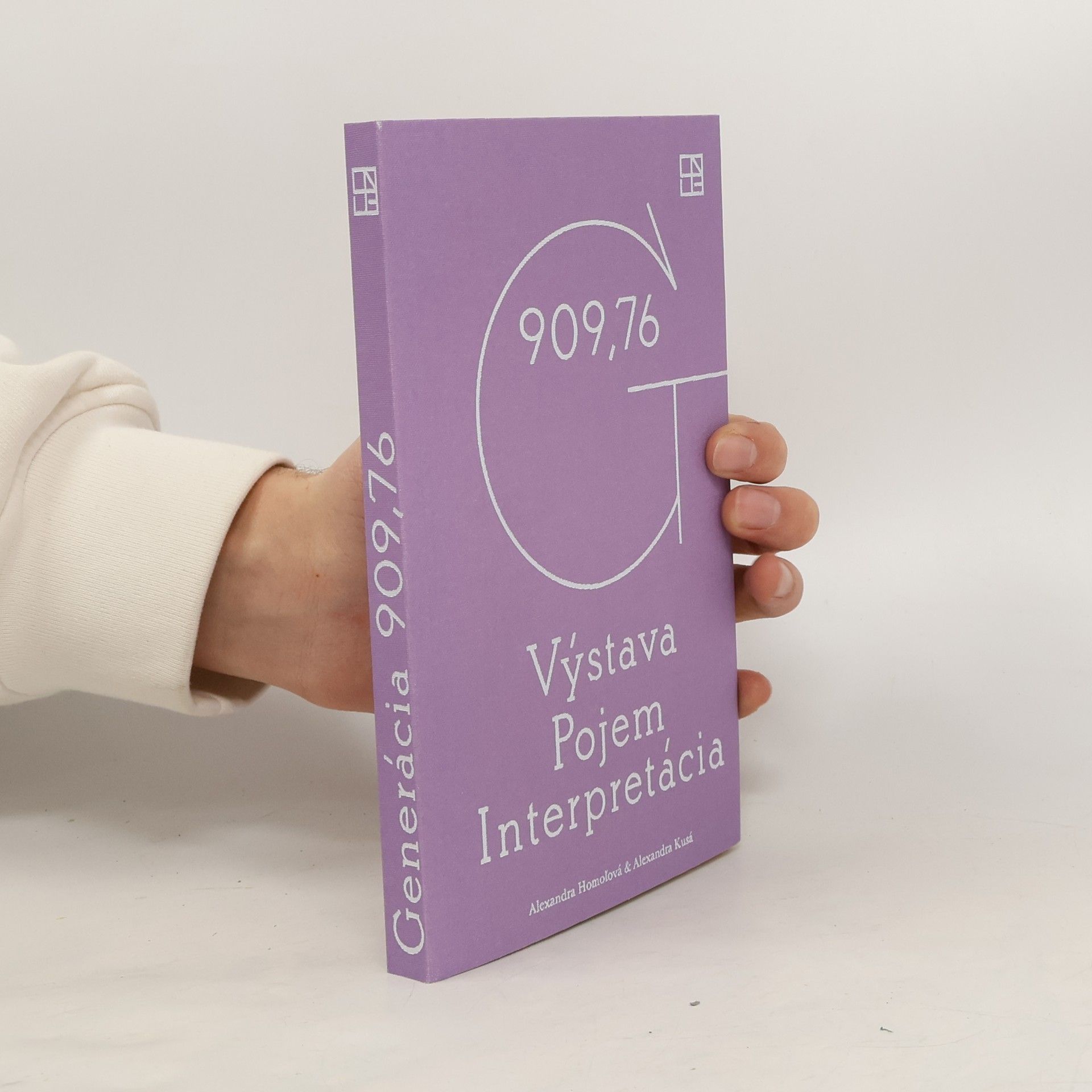 Alexandra Homol̕ová Generácia 909,76. Výstava, pojem, interpretácia