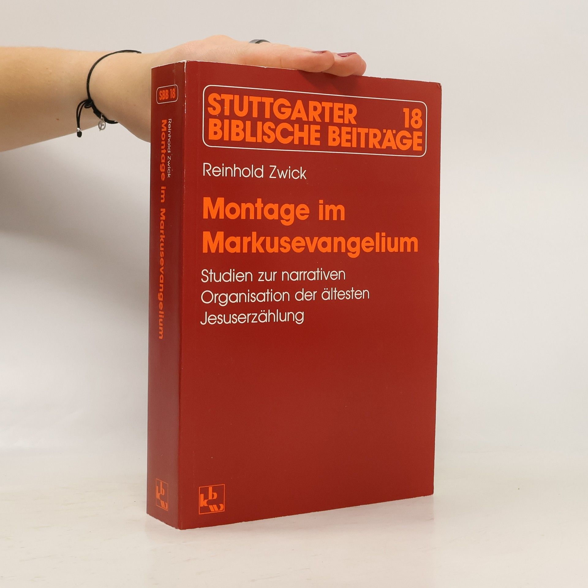 Stuttgarter Biblische Beiträge - 18: Montage im Markusevangelium