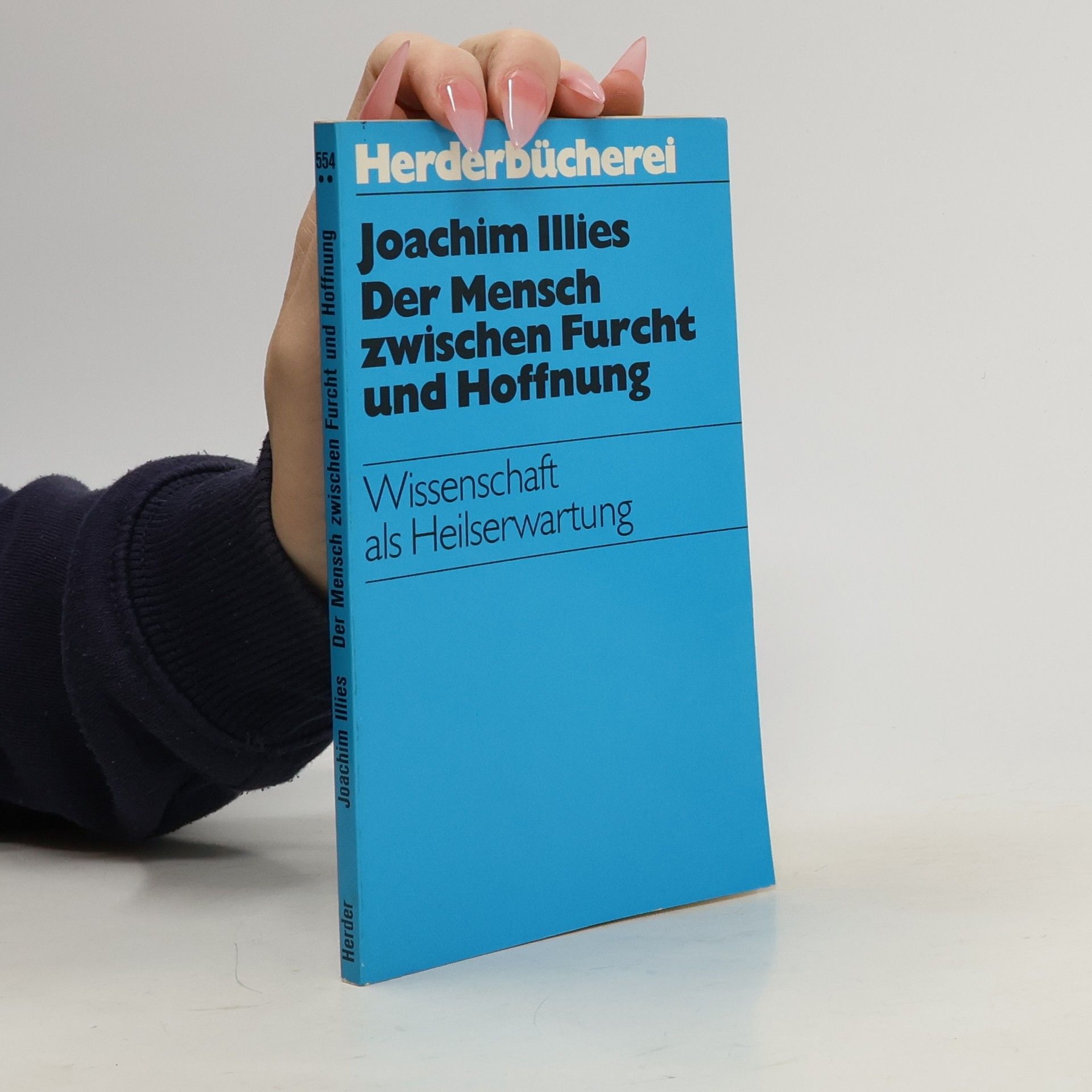 Joachim Illies Der Mensch zwischen Furcht und Hoffnung