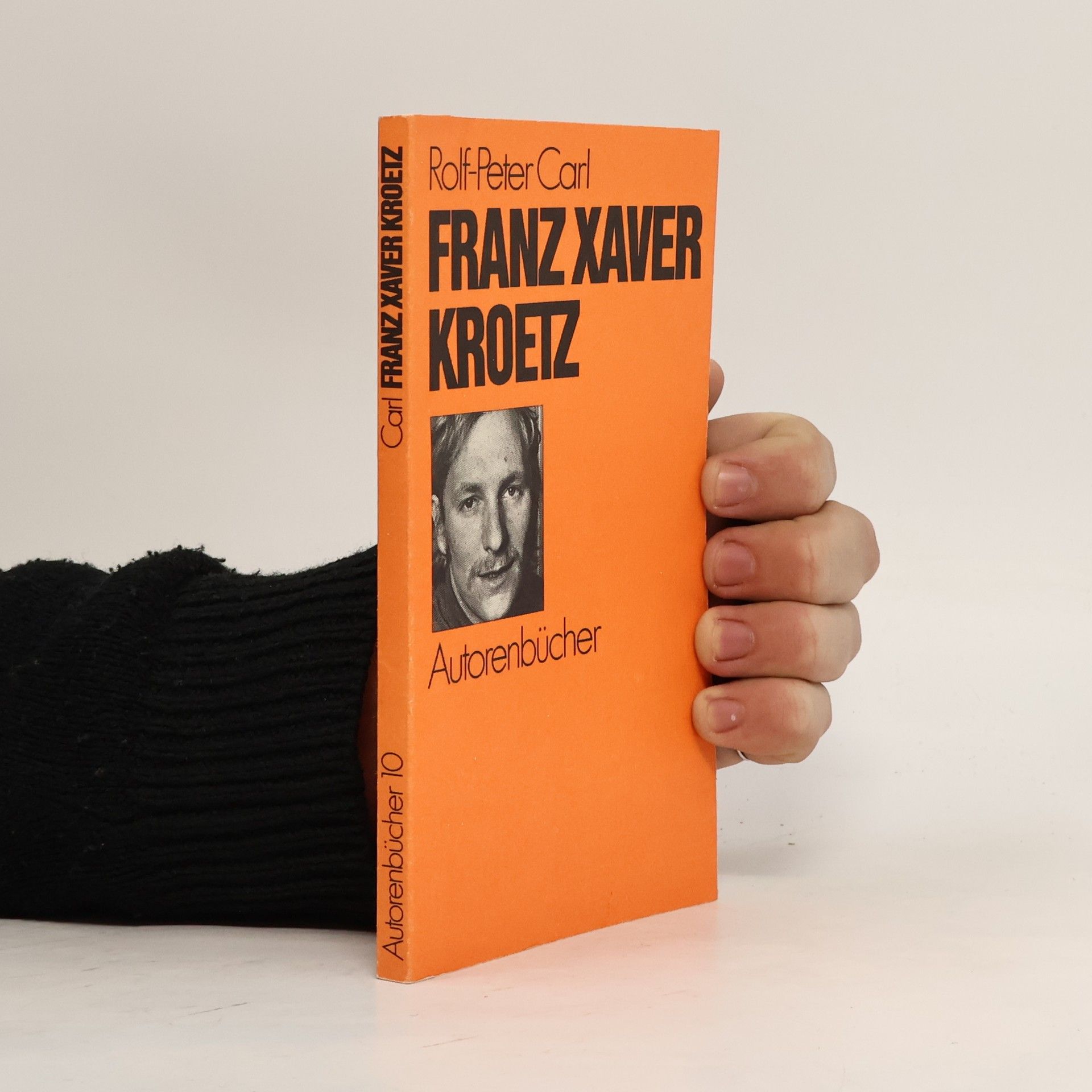 Rolf-Peter Carl Autorenbücher - 10: Franz Xaver Kroetz