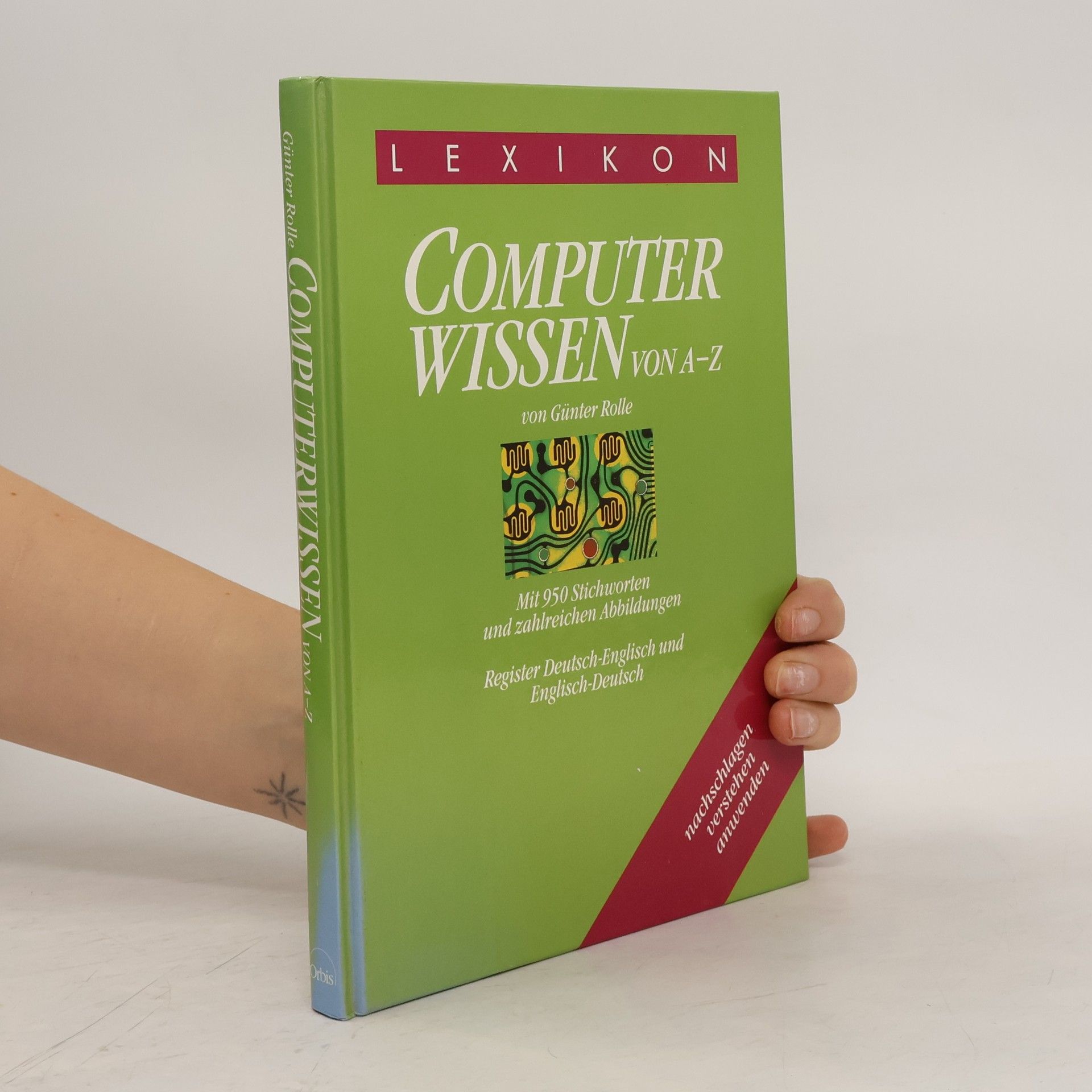 Günter Rolle Computerwissen A - Z : Lexikon ; mit 950 Stichworten ; Register Deutsch-Englisch und Englisch-Deutsch