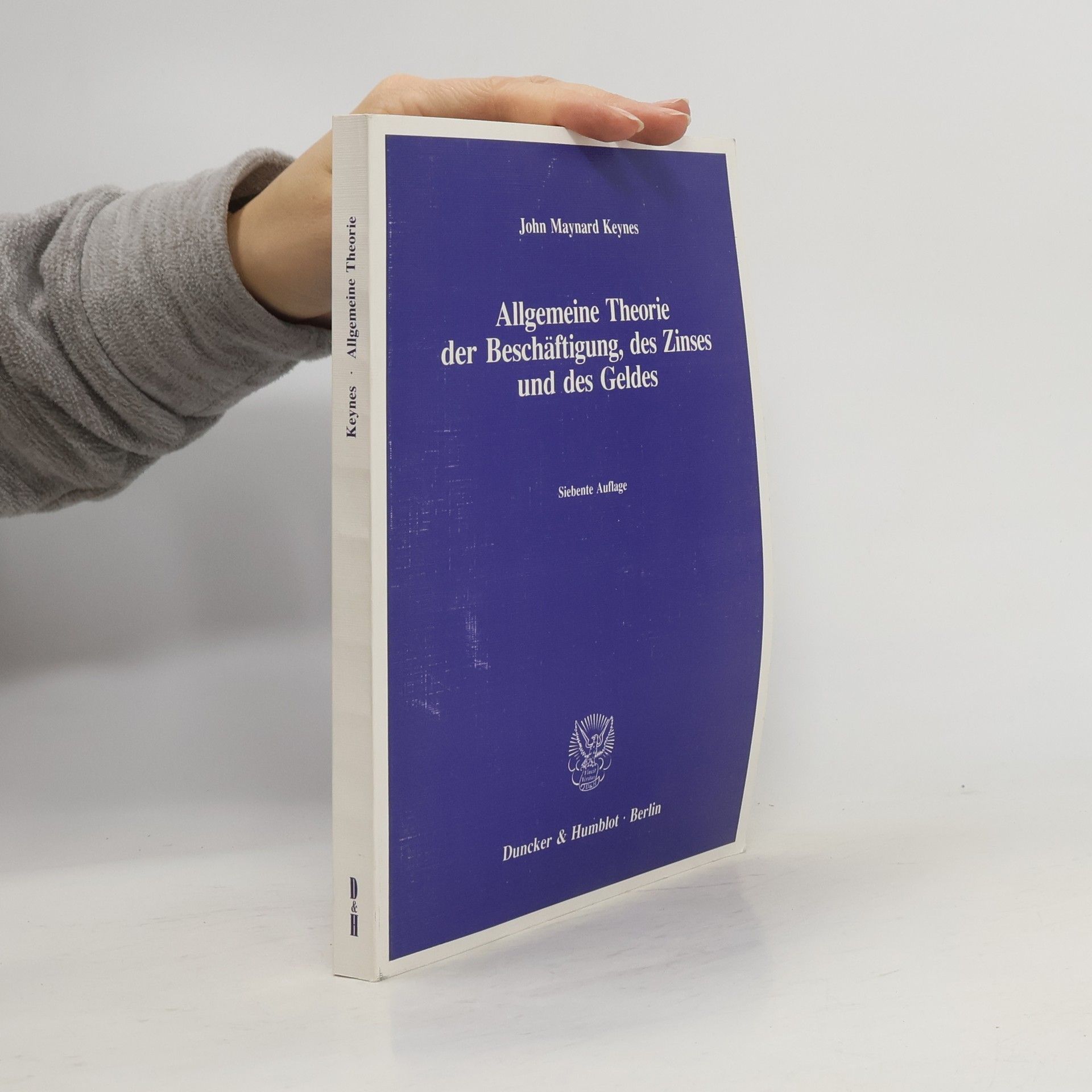 John Maynard Keynes Allgemeine Theorie der Beschäftigung, des Zinses und des Geldes