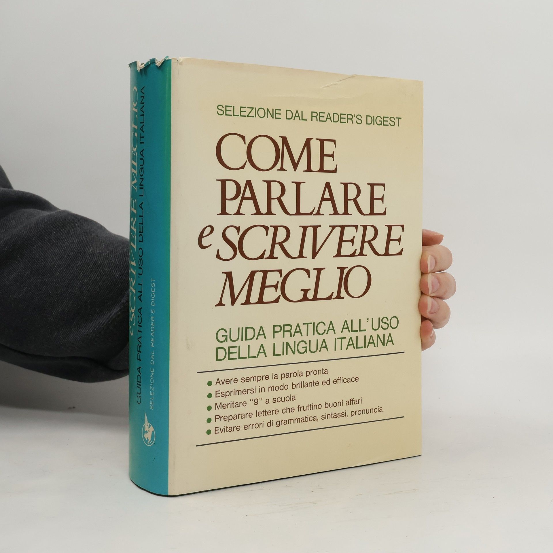Autorenkollektiv Come parlare e scrivere meglio: Guida pratica all'uso della lingua italiana