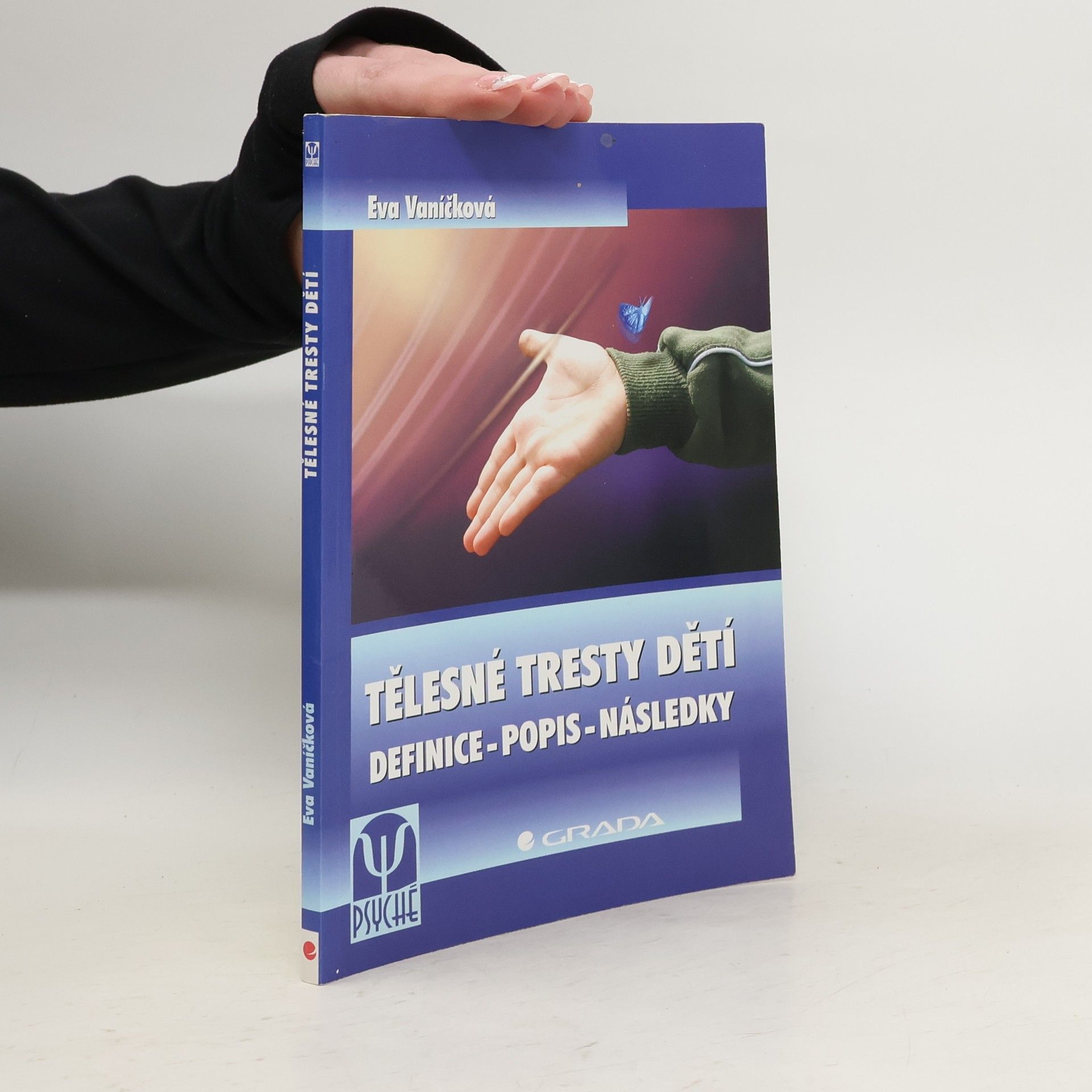 Eva Vaníčková Tělesné tresty dětí. Definice, popis, následky
