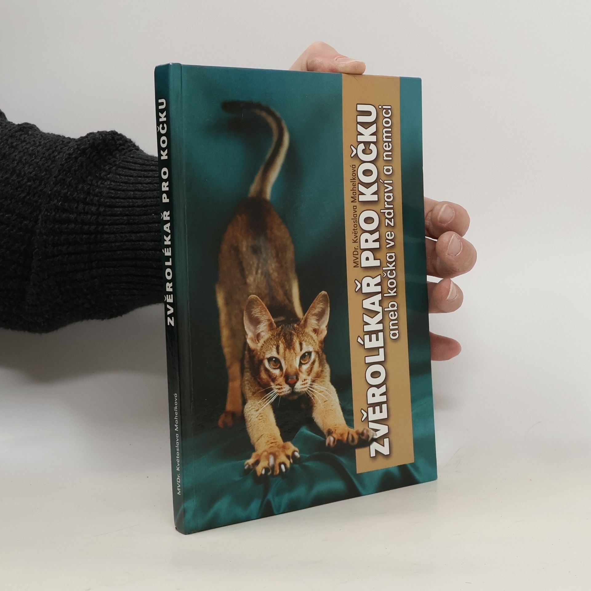 Květoslava Mahelková Zvěrolékař pro kočku, aneb, Kočka ve zdraví a nemoci