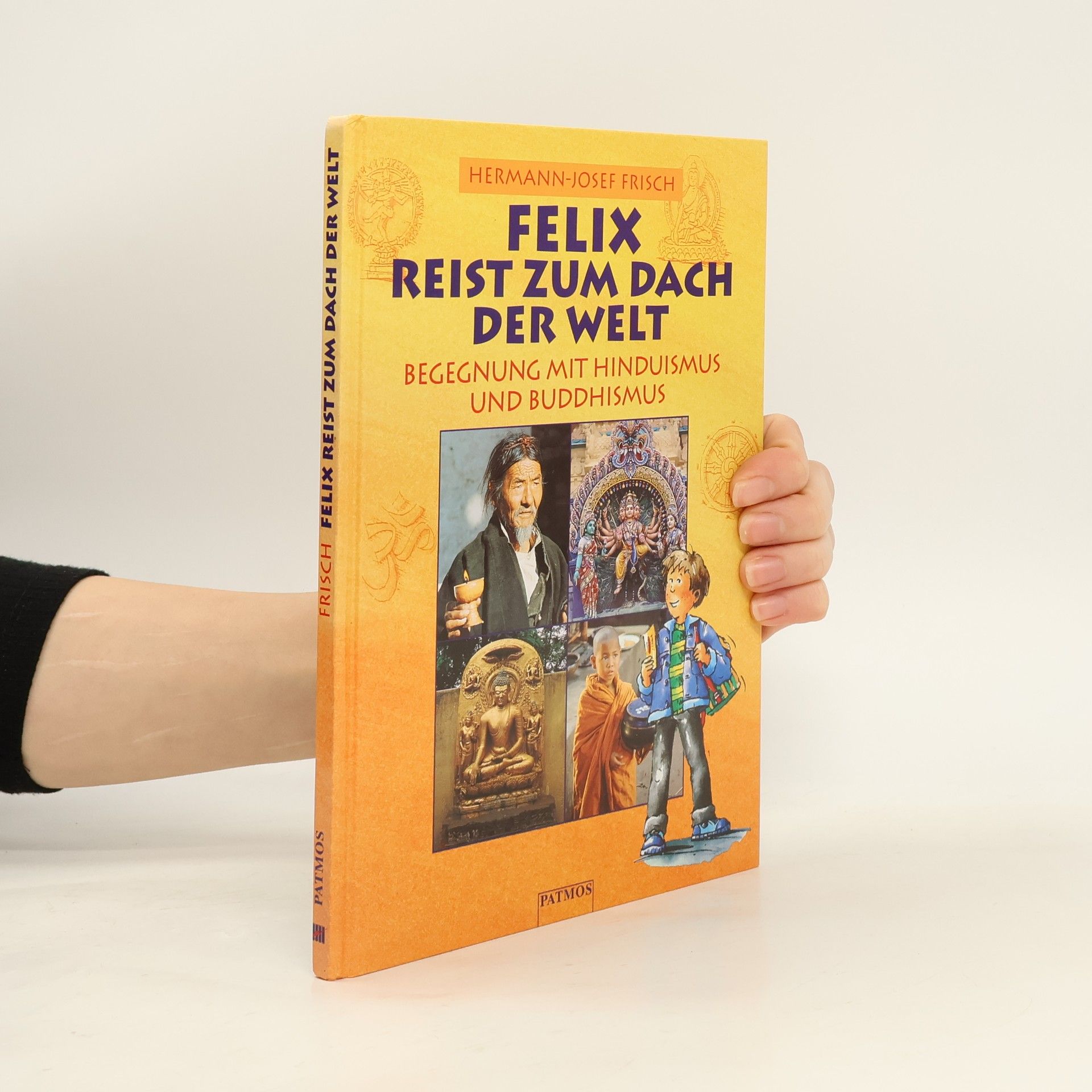 Hermann-Josef Frisch Felix reist zum Dach der Welt