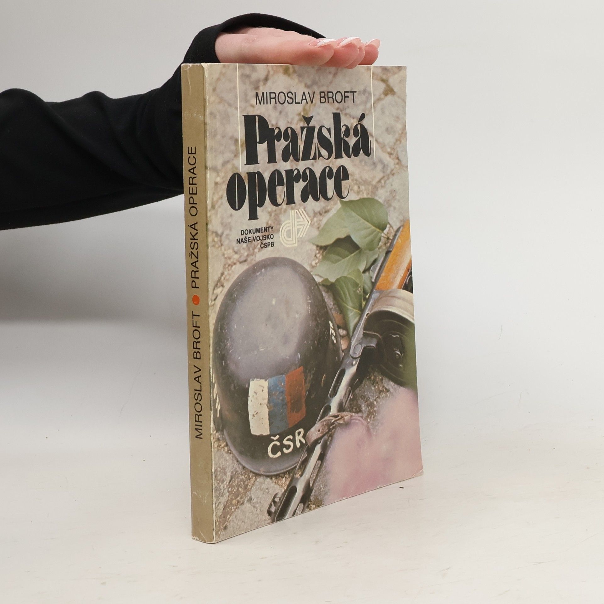 Miroslav Broft Pražská operace