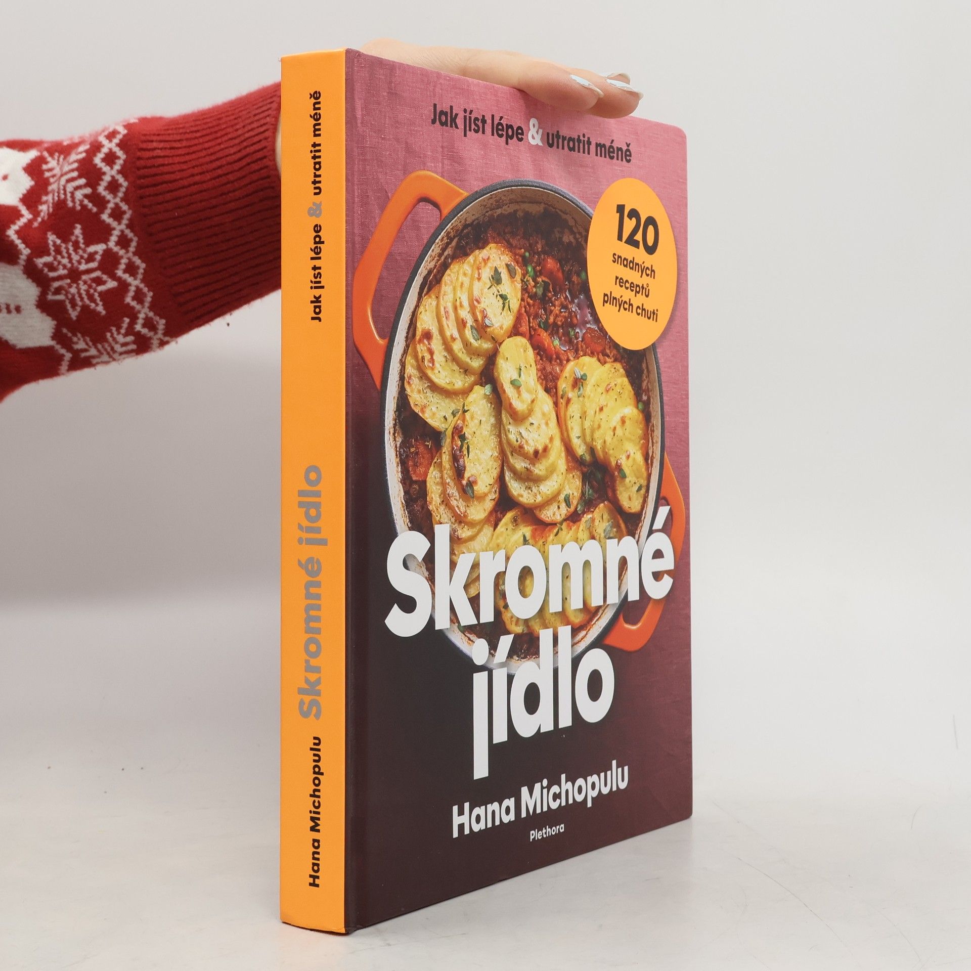 Skromné jídlo: 120 snadných receptů plných chuti