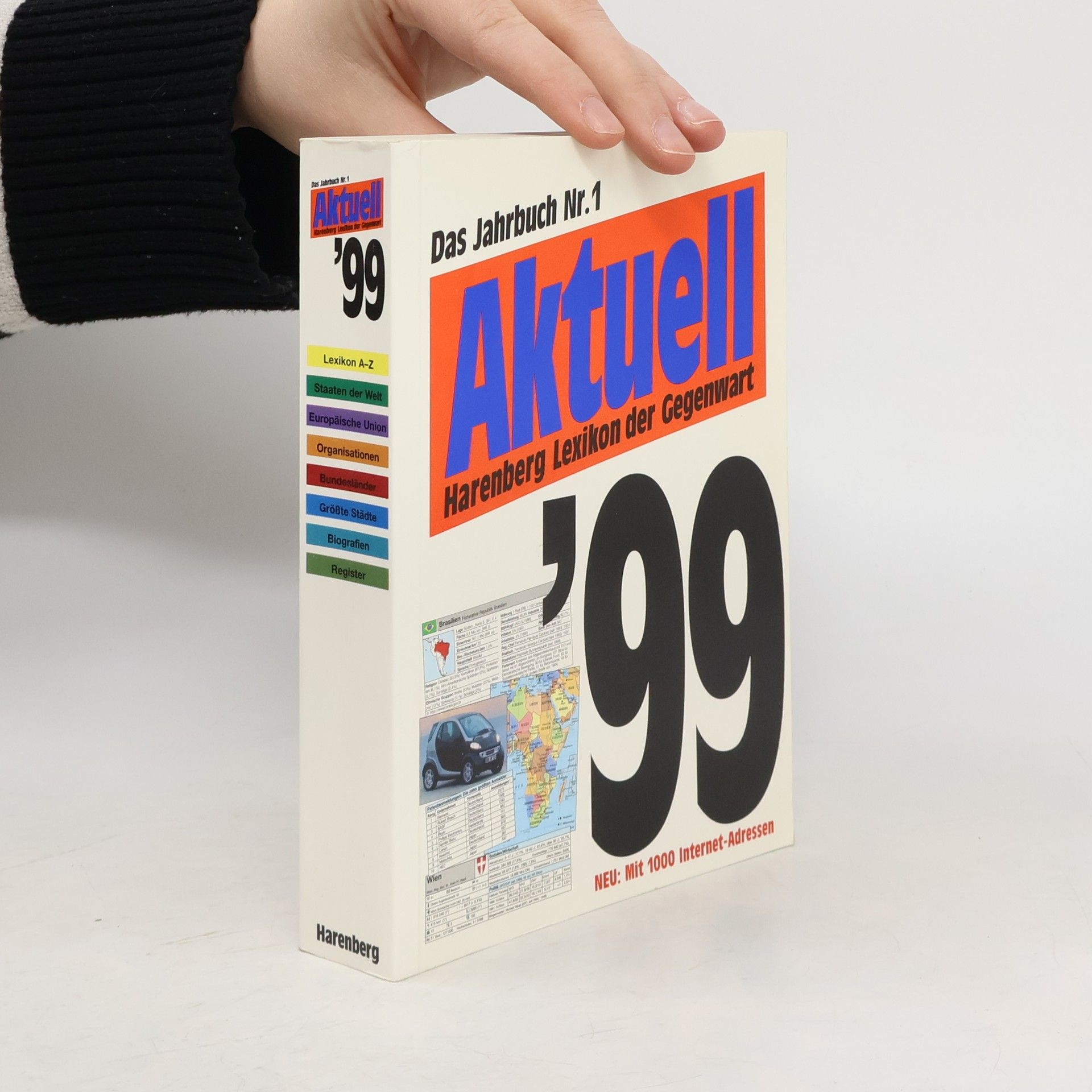 Various authors Aktuell - Das Lexikon der Gegenwart, Jahresband 1999. 250.000 Daten zu den Themen unserer Zeit. Mit 1.000 Internet-Adressen