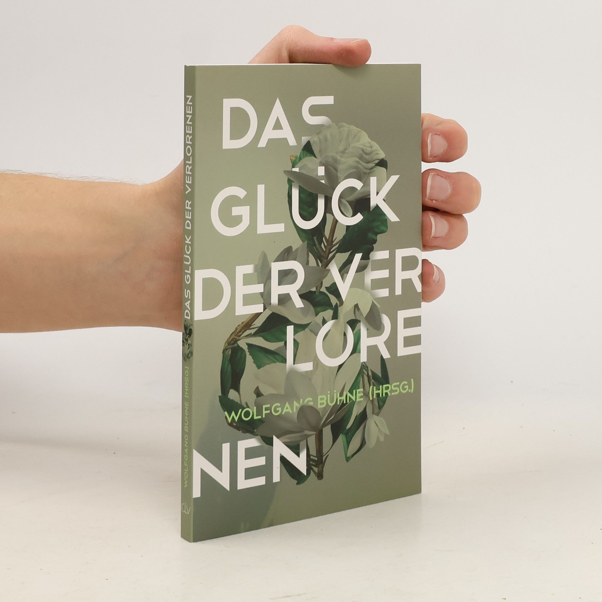 Wolfgang Bühne Das Glück der Verlorenen