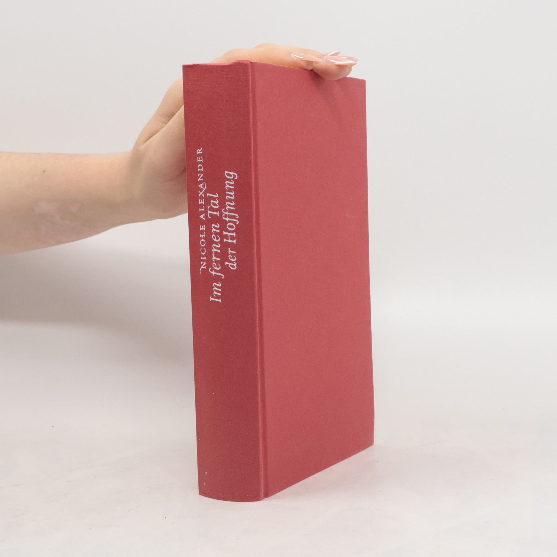 Nicole Alexander Im fernen Tal der Hoffnung