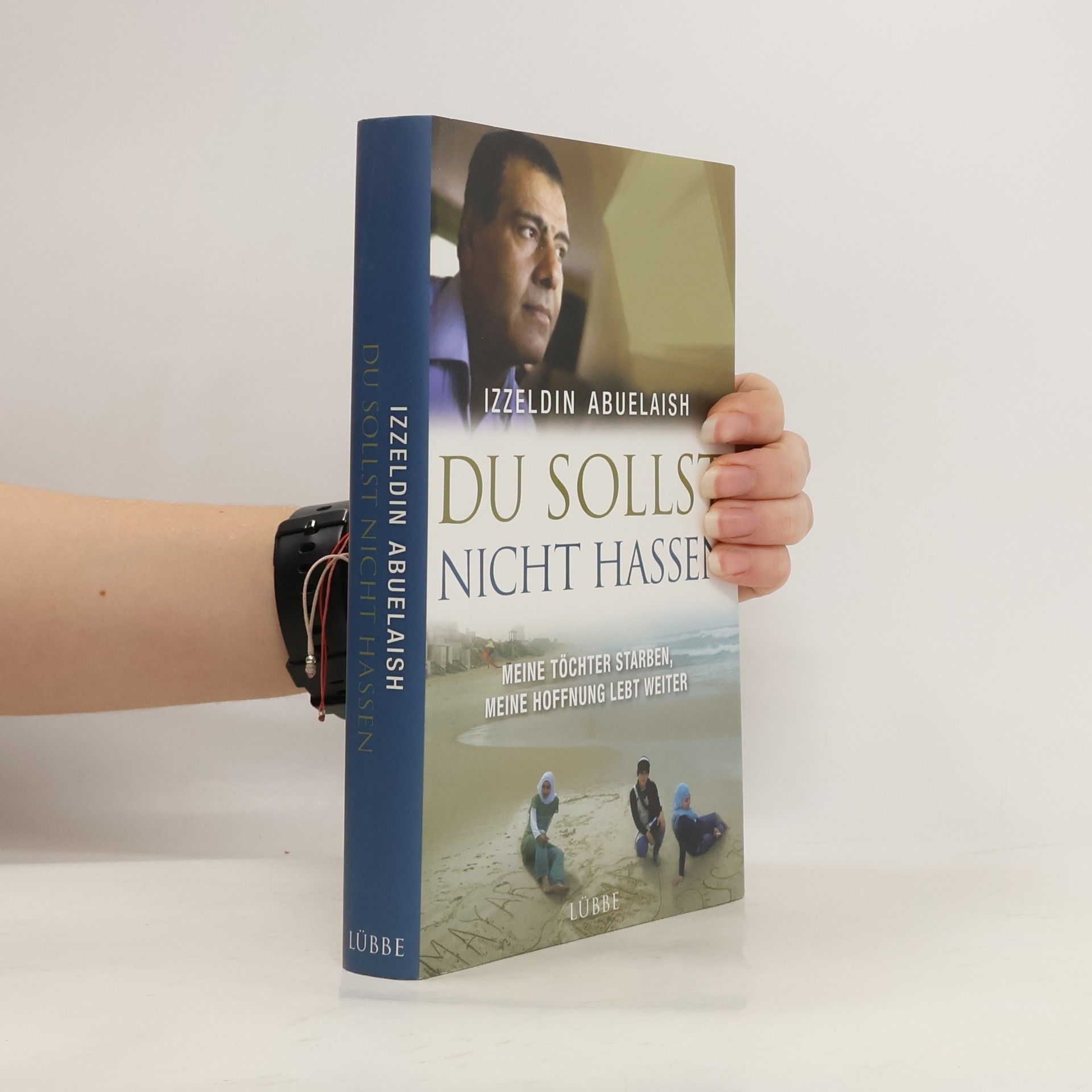 Izzeldin Abuelaish Du sollst nicht hassen