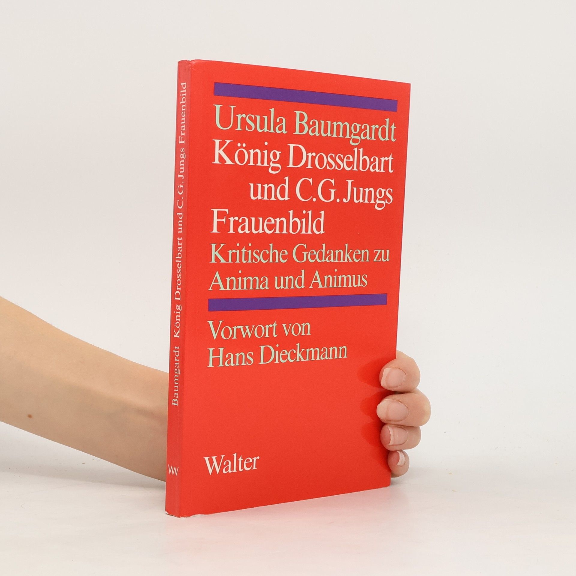 Ursula Baumgardt König Drosselbart und C. G. Jungs Frauenbild