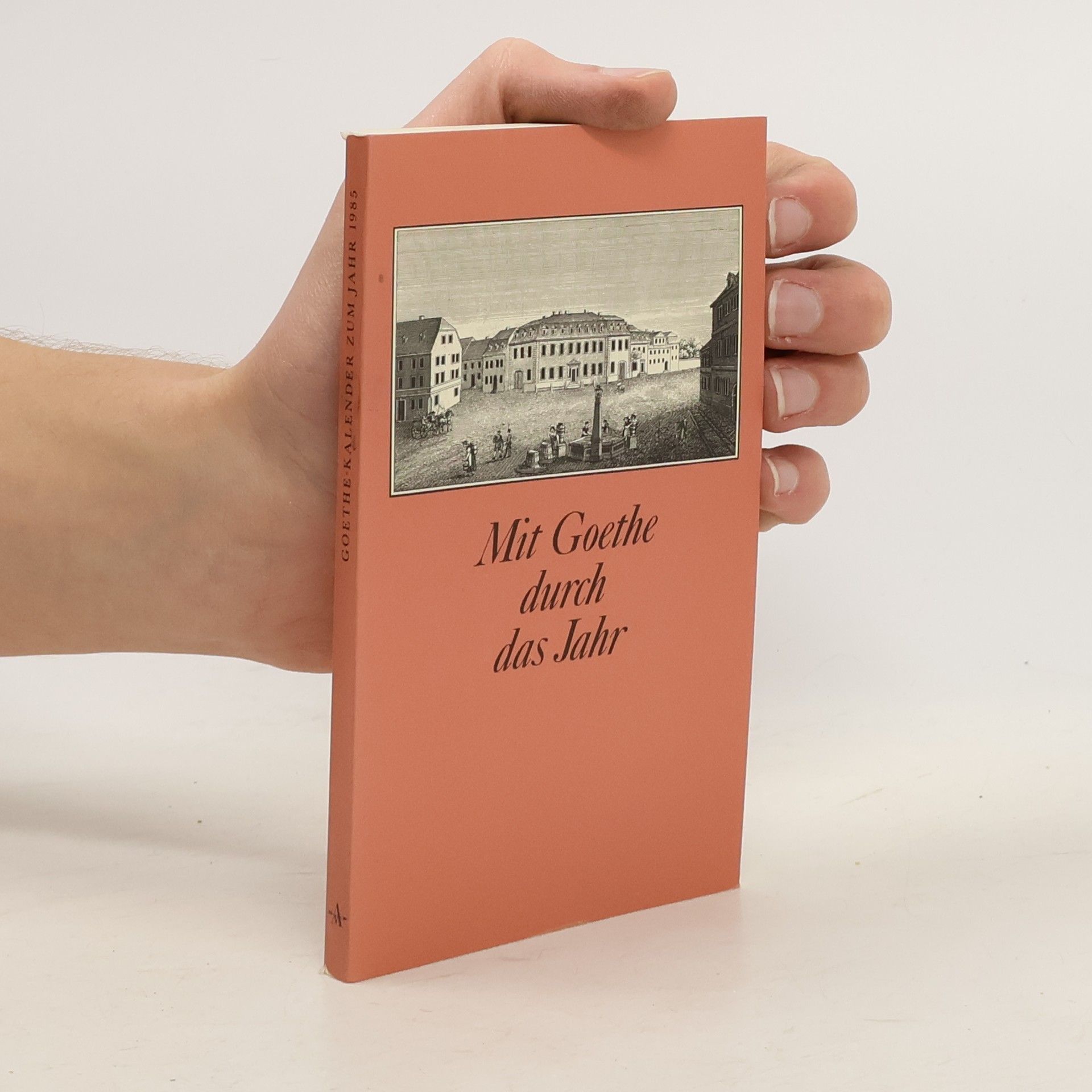 Johann Wolfgang von Goethe Mit Goethe durch das Jahr