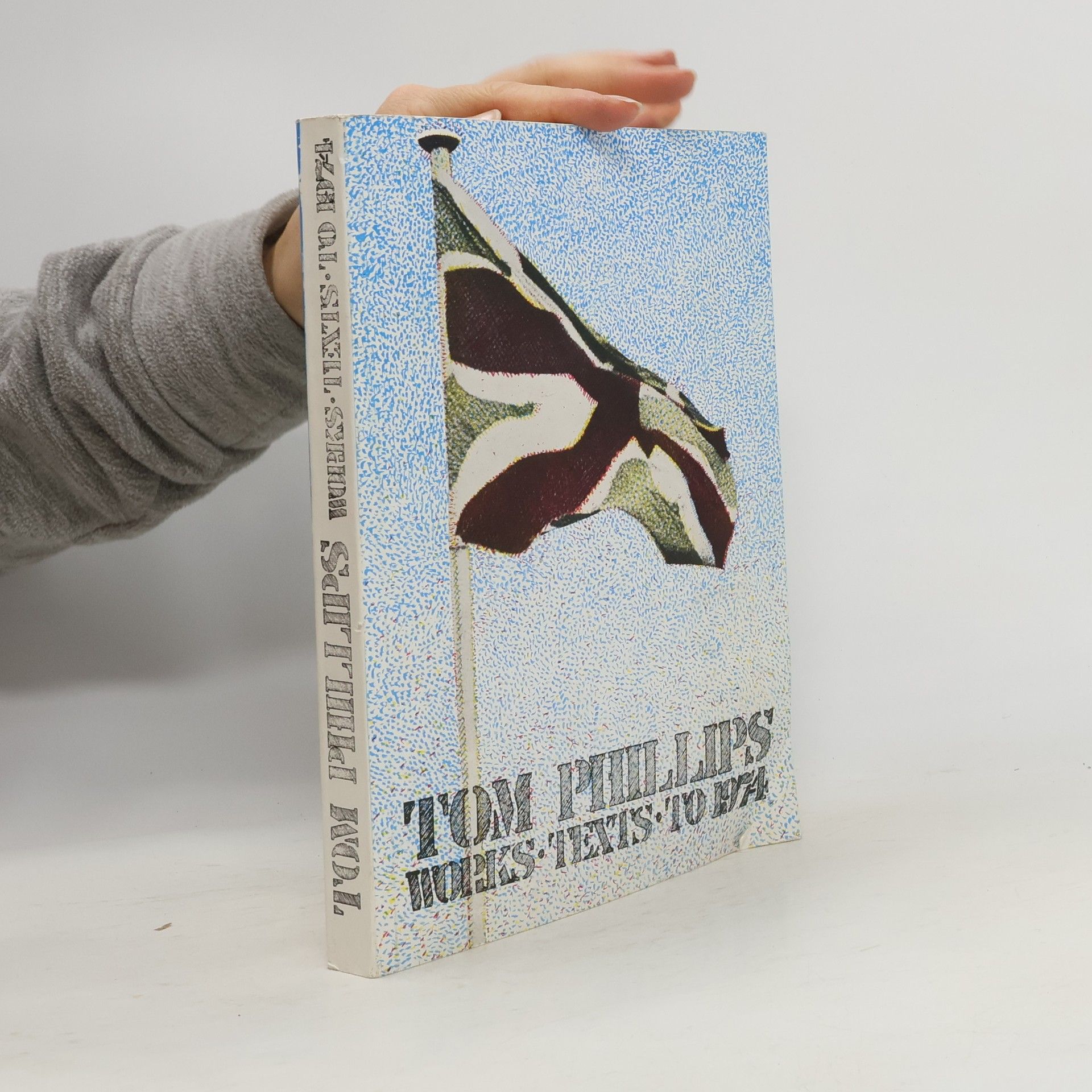 Tom Phillips Works, texts to 1974..