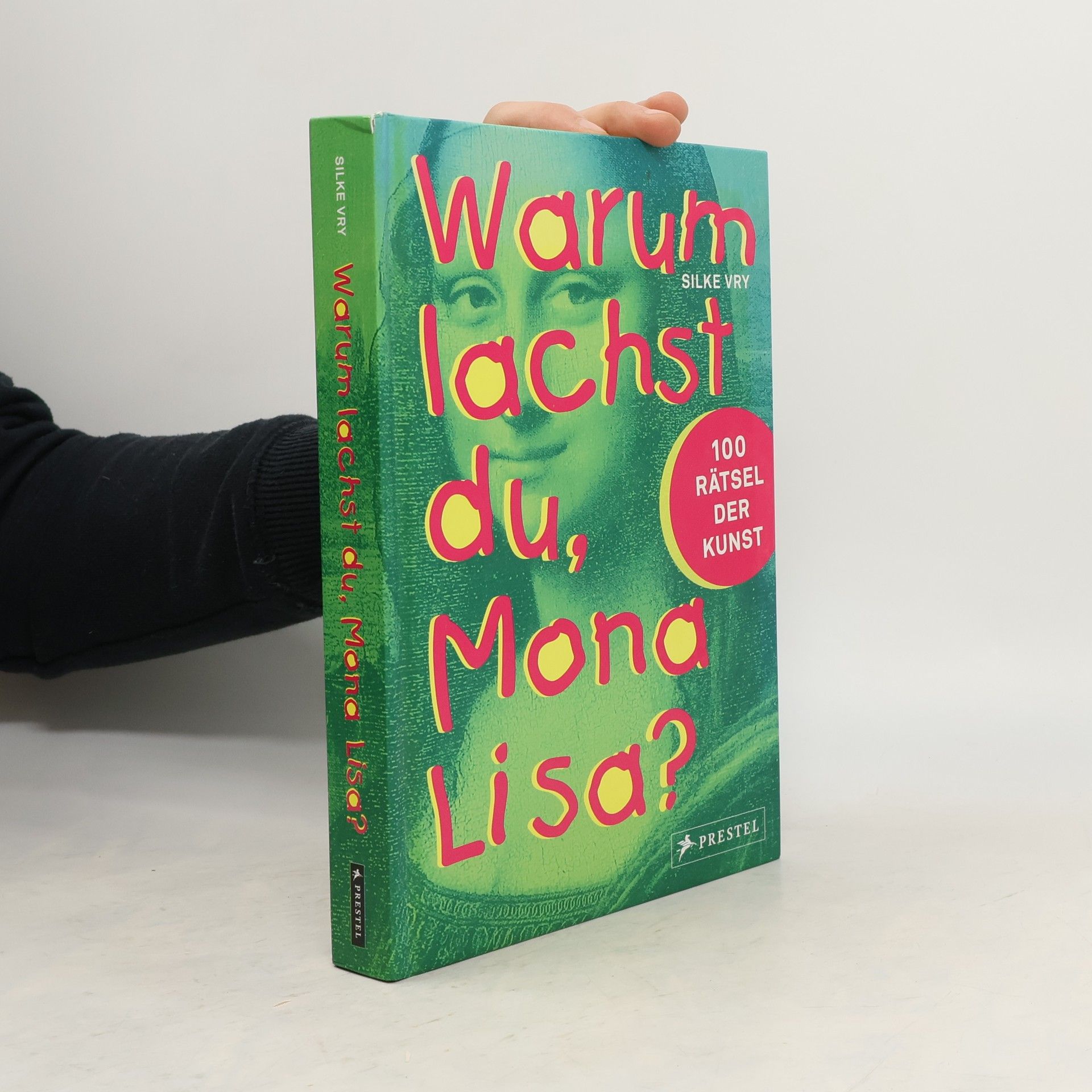 Silke Vry Warum lachst du, Mona Lisa?