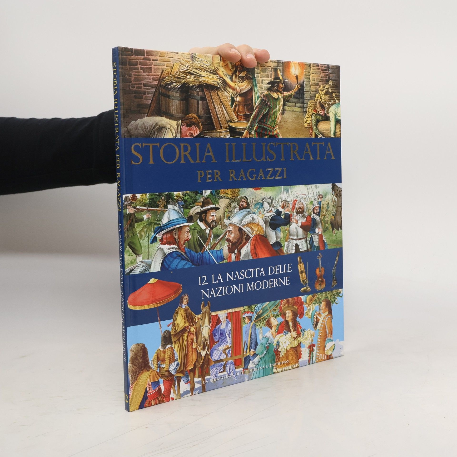 AA.VV. Storia Illustrata per ragazzi 12. La nascita delle nazioni moderne