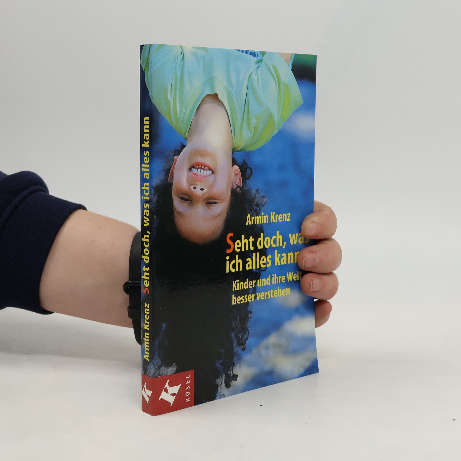 Armin Krenz Seht doch, was ich alles kann