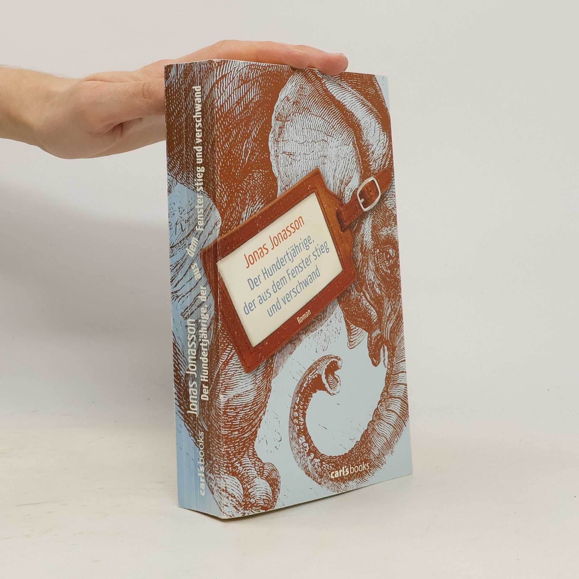 Jonas Jonasson Der Hundertjährige, der aus dem Fenster stieg und verschwand