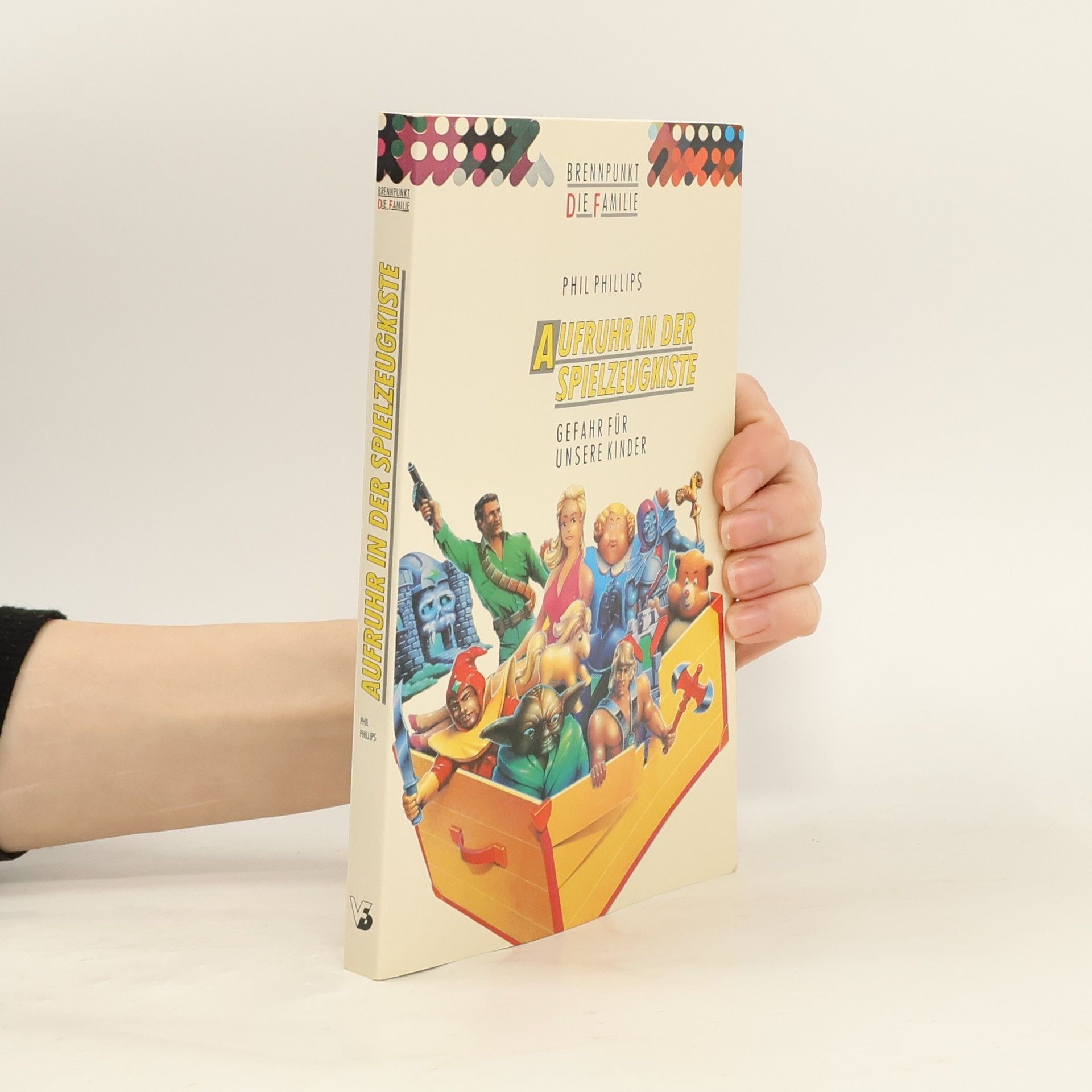 Brennpunkt: Die Familie: Aufruhr in der Spielzeugkiste