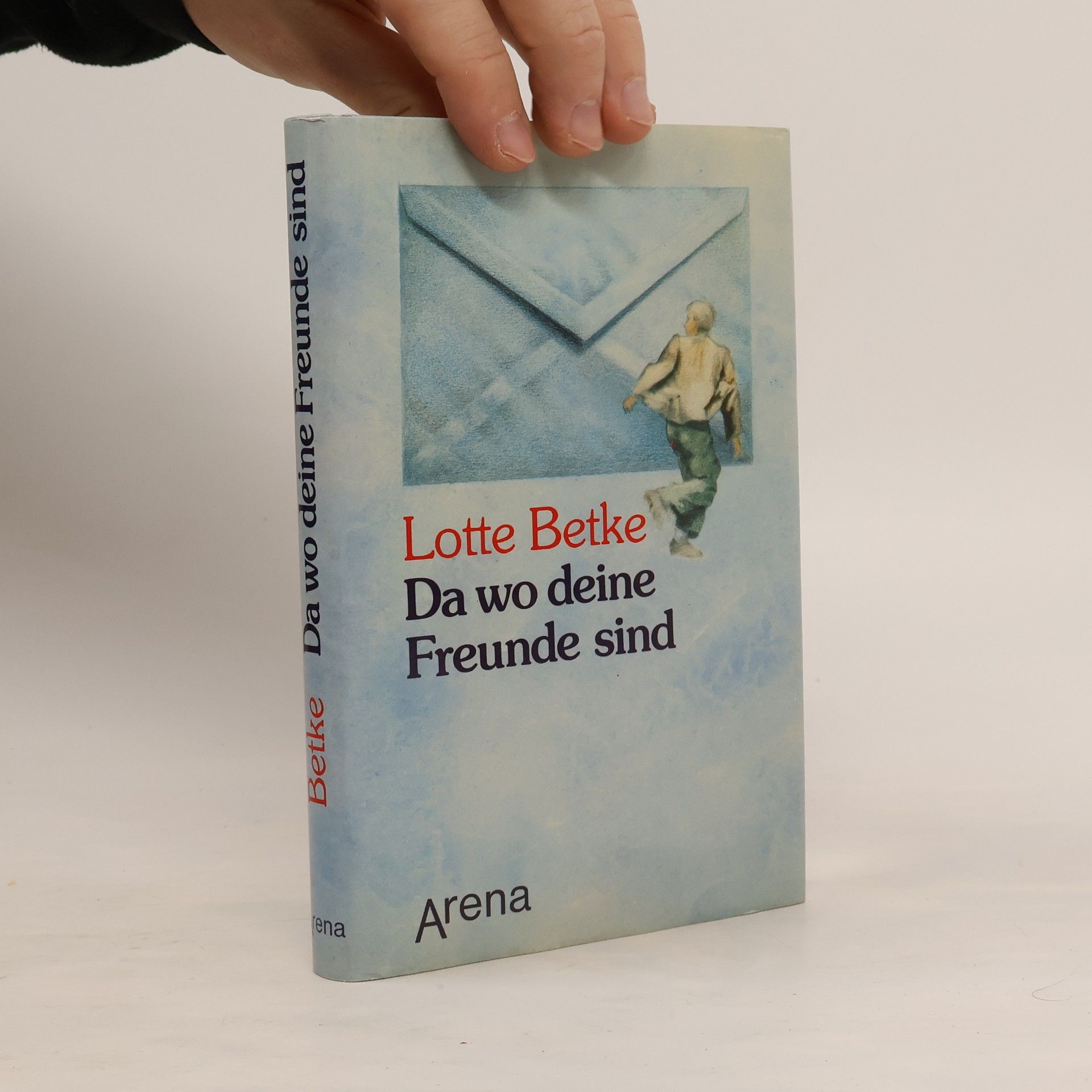 Lotte Betke Da wo deine Freunde sind